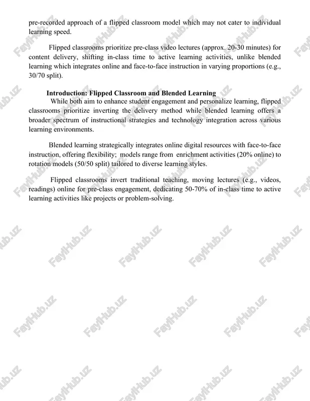 dent self-efficacy, directly impacting motivation and performance. comparing flipped classroom and blended learning the flipped classroom model typically requires a higher level of student self-discipline and technology proficiency (at least 80% competency) compared to a blended learning approach, which can offer more instructor support and scaffolding for students. blended learning offers greater flexibility in pacing and content delivery, accommodating diverse learning styles and schedules more effectively than the structured, pre-recorded approach of a flipped classroom model which may not cater to individual learning speed. flipped classrooms prioritize pre-class video lectures (approx. 20-30 minutes) for content delivery, shifting in-class time to active learning activities, unlike blended learning which integrates online and face-to-face instruction in varying proportions (e.g., 30/70 split). introduction: flipped classroom and blended learning while both aim to enhance student engagement and personalize learning, flipped classrooms prioritize inverting the delivery method while blended learning offers a broader spectrum of instructional …