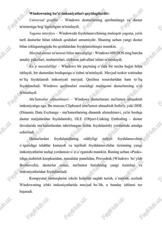 ajarilishi mumkin. albatta, har kim o`zi uchun tez va oson bo`lgan usulni tanlab oladi.windowsda ishlayotganda, asosan sichqonchaning faqat ikkita: chap va o`ng tugmalari ishlatiladi. ulardan biri asosiy (ishchi) tugma hisoblanadi. odatda, bu chap tugma bo`ladi, ammo chapaqaylar uchun xuddi shu vazifada o`ng tugmani ham belgilash mumkin (buning uchun boshqaruv panelida sichqoncha dasturidan foydalaniladi). ikkinchisi esa yordamchi tugma sifatida ishlatiladi. uni bosish bilan kontekst meny chaqiriladi. ushbu meny ajratilgan element uchun o`sha onda kerak bo`ladigan amallarni bajarishi mumkin. so`nggi paytlarda uchta: chap, o`rta va o`ng tugmali sichqonchalar keng tarqalmoqda. o`rta tugma mavjud oynani tepa yoki pastga o`tkazish uchun ishlatiladi. shuni aytish lozimki, windows asosan sichqoncha bilan ishlasada, ayni paytda uning ko`p amallari klavishalar yordamida ham ishlay oladi. windows ni chaqirish windows bilan ishlash uchun, avvalo, u kompyuter xotirasiga chaqirilishi lozim. windows operatsion tizim bo`lgani uchun ham u kompyuter ishga tushirilishi bilan yuklanadi va ekranda oyna paydo bo`ladi (qobiq dasturlarda maxsus buyrug`lar …