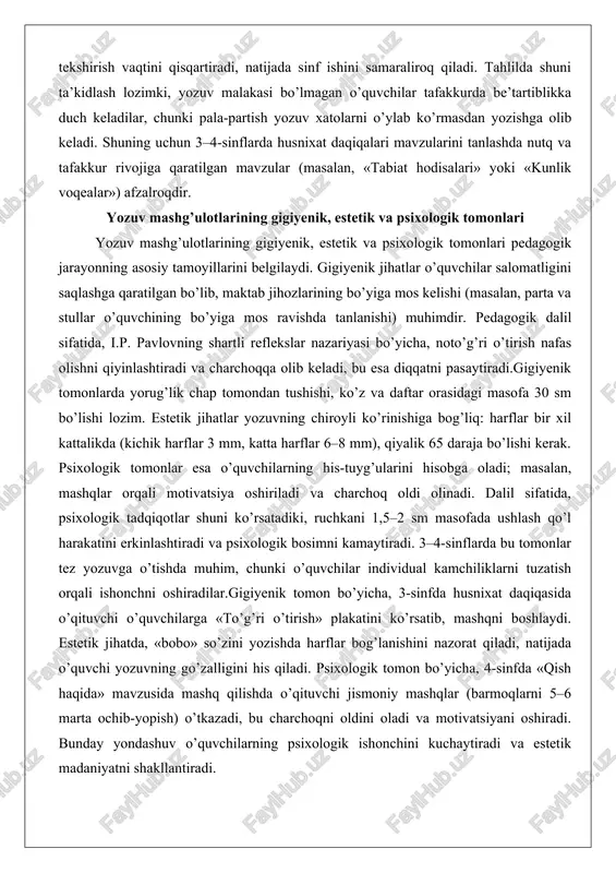 aytiradi.gigiyenik tomonlarda yorug’lik chap tomondan tushishi, ko’z va daftar orasidagi masofa 30 sm bo’lishi lozim. estetik jihatlar yozuvning chiroyli ko’rinishiga bog’liq: harflar bir xil kattalikda (kichik harflar 3 mm, katta harflar 6–8 mm), qiyalik 65 daraja bo’lishi kerak. psixologik tomonlar esa o’quvchilarning his-tuyg’ularini hisobga oladi; masalan, mashqlar orqali motivatsiya oshiriladi va charchoq oldi olinadi. dalil sifatida, psixologik tadqiqotlar shuni ko’rsatadiki, ruchkani 1,5–2 sm masofada ushlash qo’l harakatini erkinlashtiradi va psixologik bosimni kamaytiradi. 3–4-sinflarda bu tomonlar tez yozuvga o’tishda muhim, chunki o’quvchilar individual kamchiliklarni tuzatish orqali ishonchni oshiradilar.gigiyenik tomon bo’yicha, 3-sinfda husnixat daqiqasida o’qituvchi o’quvchilarga «to’g’ri o’tirish» plakatini ko’rsatib, mashqni boshlaydi. estetik jihatda, «bobo» so’zini yozishda harflar bog’lanishini nazorat qiladi, natijada o’quvchi yozuvning go’zalligini his qiladi. psixologik tomon bo’yicha, 4-sinfda «qish haqida» mavzusida mashq qilishda o’qituvchi jismoniy mashqlar (barmoqlarni 5–6 marta ochib-yopish) o’tkazadi, bu charchoqni oldini oladi va motivatsiyani oshiradi. bunday yondashuv o’quvchilarning psixologik ishonchini kuchaytiradi va estetik madaniyatni shakllantiradi. gigiyenik …