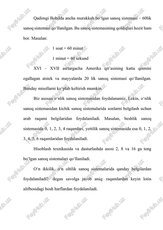 tartibida ham informatsiya borligini sezishib, undan foydalanishga o‘rganishdi va pozitsion sanoq sistemasiga o‘tishdi. bunda biz hozir qo‘llayotgan sistemadan (raqamning o‘rni bir xonaga siljitilganda uning qiymati 10 martaga o‘zgaradigan o‘nli sanoq sistemadan) farqli, bobilliklarda belgi bir xonaga siljitilganda sonning qiymati 60 marta o‘zgarar edi (bunday sanoq sistemasi oltmishli sistema deb ataladi). uzoq vaqtgacha bobilning sanoq sistemasida nol belgisi, ya’ni bo‘sh qolgan xonaning belgisi yo‘q edi. odatda, sonlarning tartibi ma’lum bo‘lganidan bu noqulay emas edi. ammo keng ko‘lamli matematik va astronomik jadvallar tuzish boshlanganda, ana shunday belgiga ehtiyoj tug‘ildi. bu belgi keyinchalik mixxat yozuvlarda va eramizning boshida iskandariyada tuzilgan jadvallarda uchraydi. ix asrda nol uchun maxsus belgi paydo boldi. o‘nli sanoq sistemasida sonlar ustida amallar bajarish qoidasi ishlab chiqildi. muhammad ibn muso al-xorazmiy tomonidan yozilgan “hind hisobi” nomli risola tufayli o‘nli sanoq sistemasi yevropaga, keyin esa butun dunyoga tarqaldi. sanoq sistemasining asosi uchun na faqat 10 va 60 ni, balki birdan katta …