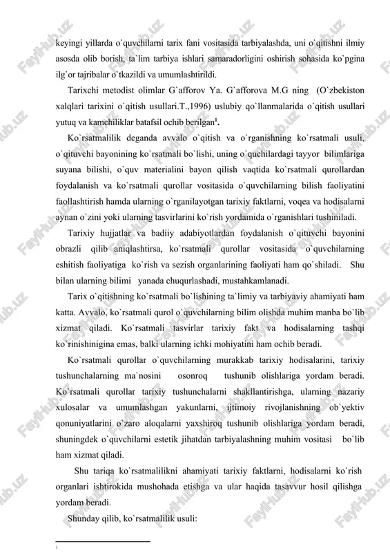 beradi. ko`rsatmali qurollar o`quvchilarning murakkab tarixiy hodisalarini, tarixiy tushunchalarning ma`nosini osonroq tushunib olishlariga yordam beradi. ko`rsatmali qurollar tarixiy tushunchalarni shakllantirishga, ularning nazariy xulosalar va umumlashgan yakunlarni, ijtimoiy rivojlanishning ob`yektiv qonuniyatlarini o`zaro aloqalarni yaxshiroq tushunib olishlariga yordam beradi, shuningdek o`quvchilarni estetik jihatdan tarbiyalashning muhim vositasi bo`lib ham xizmat qiladi. shu tariqa ko`rsatmalilikni ahamiyati tarixiy faktlarni, hodisalarni ko`rish organlari ishtirokida mushohada etishga va ular haqida tasavvur hosil qilishga yordam beradi. shunday qilib, ko`rsatmalilik usuli: 1) tarixiy bilimlarning asosiy manbalaridan biri bo`lib xizmat qiladi; 2) o`quv materialining ta`lim tarbiya vazifalarini muvaffaqiyatli amalga oshirishga yordam beradi; 3) o`qituvchi bayonining aniq obrazli va emotsional bo`lishiga yordam beradi; 4) o`quvchilarning o`quv materialini o`rganishga qiziqishini oshiradi va ularning bilish faoliyatini faollashtiradi; 5) o`qituvchining bayonini va uning darsda qo`llagan boshqa o`quv usullarini o`quvchilarning tushunib olishini yengillashtiradi; 6) o`quvchilar fikrlash faoliyatini va ijodiy qobiliyatini o`stiradi; 7) o`quvchilar bilimning aniq, chuqurroq va mustahkamroq bo`lishiga yordam beradi. ko`rsatmali qurollar o`zining mazmuni, …