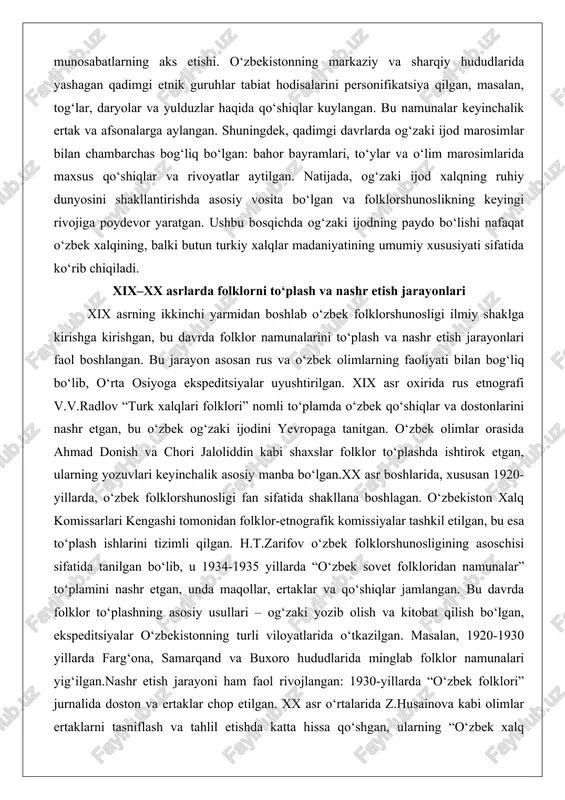 an rus va o‘zbek olimlarning faoliyati bilan bog‘liq bo‘lib, o‘rta osiyoga ekspeditsiyalar uyushtirilgan. xix asr oxirida rus etnografi v.v.radlov “turk xalqlari folklori” nomli to‘plamda o‘zbek qo‘shiqlar va dostonlarini nashr etgan, bu o‘zbek og‘zaki ijodini yevropaga tanitgan. o‘zbek olimlar orasida ahmad donish va chori jaloliddin kabi shaxslar folklor to‘plashda ishtirok etgan, ularning yozuvlari keyinchalik asosiy manba bo‘lgan.xx asr boshlarida, xususan 1920-yillarda, o‘zbek folklorshunosligi fan sifatida shakllana boshlagan. o‘zbekiston xalq komissarlari kengashi tomonidan folklor-etnografik komissiyalar tashkil etilgan, bu esa to‘plash ishlarini tizimli qilgan. h.t.zarifov o‘zbek folklorshunosligining asoschisi sifatida tanilgan bo‘lib, u 1934-1935 yillarda “o‘zbek sovet folkloridan namunalar” to‘plamini nashr etgan, unda maqollar, ertaklar va qo‘shiqlar jamlangan. bu davrda folklor to‘plashning asosiy usullari – og‘zaki yozib olish va kitobat qilish bo‘lgan, ekspeditsiyalar o‘zbekistonning turli viloyatlarida o‘tkazilgan. masalan, 1920-1930 yillarda farg‘ona, samarqand va buxoro hududlarida minglab folklor namunalari yig‘ilgan.nashr etish jarayoni ham faol rivojlangan: 1930-yillarda “o‘zbek folklori” jurnalida doston va ertaklar chop etilgan. xx …