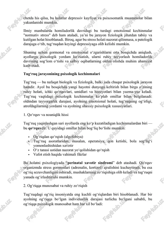 ishda ishtirok etsa-da, uning ortishi ba’zan kayfiyatda keskin o‘zgarishlarga, yig‘loqilikka va hissiy portlashlarga sabab bo‘ladi. birinchi trimestrda (3 oygacha) ayollar ko‘pincha doimiy charchoq, emotsional tushkunlik, ortiqcha xavotir yoki o‘zgaruvchan kayfiyatdan aziyat chekadi. ular bu davrda o‘z tanasida yuz berayotgan o‘zgarishlarga hali moslasha olmagan bo‘ladi. shuningdek, yangi hayot uchun javobgarlik hissi, onalik rolini o‘zlashtirish zarurati ichki psixik qarama-qarshiliklarni kuchaytiradi. ikkinchi trimestrda (4–6 oylar) odatda emotsional barqarorlik nisbatan tiklanadi, chunki ayol bu bosqichda homiladorlikni ongli ravishda qabul qila boshlaydi. ammo bu davrda tashqi ko‘rinishdagi o‘zgarishlar, vazn ortishi, harakatlar cheklanishi kabi omillar ayolning o‘z tanasiga bo‘lgan munosabatini o‘zgartiradi, bu esa ba’zida o‘ziga past baho berishga yoki tashvishga sabab bo‘ladi. uchinchi trimestrda (7–9 oylar) esa tug‘ruqqa yaqinlashgan sari psixologik bosim ortadi. kelajakdagi tug‘ruq og‘rig‘i, bolaning sog‘lig‘i, onalik mas’uliyati haqidagi fikrlar ko‘payadi. ba’zi ayollarda bu holat kuchli tashvishli buzilishlar, xavotirli tushlar, hatto panika xurujlariga ham olib kelishi mumkin. shuningdek, emotsional o‘zgarishlar nafaqat biologik, balki ijtimoiy-psixologik …
