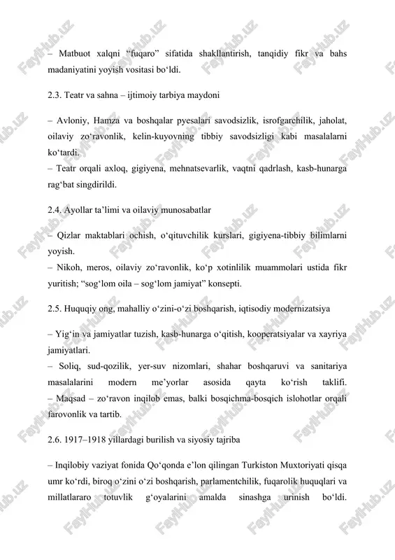 timoiy ideallarni targ‘ib etish. – satira (isrofgarchilik, maishiy jaholat), lirika (erkinlik, muhabbat, vatan), tarixiy obrazlar (o‘zlikni izlash). 3.4. jadid merosining bugungi ahamiyati – ta’lim islohoti, o‘qituvchi tayyorlash, steam, media savodxonlik, sog‘liqni saqlash madaniyati. – fuqarolik jamiyati institutlari, mahalla boshqaruvi, nodavlat notijorat tashkilotlari bilan hamohang. – gender tengligi, oilaviy tarbiyada ilmiy yondashuv, sog‘lom turmush. 3.5. qarama-qarshi talqinlar va ilmiy yondashuv – jadidlarga nisbatan “an’anaga qarshi” degan tor talqinlar mavjud; aslida ular diniy-ma’naviy qadriyatlarni asr ruhiga mos talqin qilishni ko‘zlagan. – “millatchilik” ayblovi siyosiy kon’yunktura mahsuli bo‘lgan; ularning maqsadi – taraqqiyot va adolatga erishish edi. – zamonaviy tarixshunoslik manbashunoslikka tayanib, shaxsni ideallashtirmasdan, ammo mehnatini munosib baholashni taklif etadi. xulosa jadidchilik – turkiston jamiyatining modernlashuv jarayonida paydo bo‘lgan va ilm-ma’rifatni taraqqiyotning bosh omili deb bilgan muhim ijtimoiy-intellektual harakatdir. u ta’limni yangiladi, matbuot va teatrni jamoatchilik ongini shakllantirish vositasiga aylantirdi, ayollar ta’limi va huquqlarini ilgari surdi, fuqarolik mas’uliyati va huquqiy ongni targ‘ib qildi. 1917–1918 …