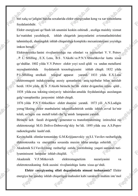 r stansiyalarning generatorlaridagi kuchlanishni rostlash, transformatorlarning transformasiya koeffisientini o‘zgartirib va reaktiv quvvat manbalari (kondensator batareyalari) quvvatini o‘zgartirib elektr tarmog‘idagi kuchlanish qiymati rostlanadi. chastota ─ elektr energiyaning ikkinchi sifat ko‘rsatkichi. o‘zbekiston energetika tizimida chastotasi 50 gs bo‘lgan uch fazali o‘zgaruvchan tok qo‘llaniladi chastota, bir sekund vaqt ichida o‘zgaruvchan tok qutblarining o‘zgarishlari sonidir. chastotaning berilgan qiymatdan oshishi yoki kamayishi elektr energiya sifatining sezilarli darajada yomonlashuviga olib keladi. chastotaning oshishi elektr motorlar tezligining (asinxron va sinxron elektr motorlarda) keraksiz oshishiga, chastotaning kamayishi esa shu motorlar harakatga keltiradigan ishlab chiqarish mashinalari ish unumining pasayishiga olib keladi. chastotaning qiymati elektr tarmoqdagi energetik balansning qay daraja saqlanib turganiga bog‘liqdir. agar ishlab chiqarilayotgan elektr energiya iste’molchi ehtiyojidan ko‘p bo‘lsa, chastotaning qiymati berilgan qiymatdan katta bo‘ladi. agar ishlab chiqarilayotgan elektr energiya iste’molchi ehtiyojidan kam bo‘lsa, u holda chastotaning qiymati berilgan qiymatidan kam bo‘ladi. o‘zgaruvchan tokning sinusodal ko‘rinishda bo‘lishi - elektr energiyaning yana bir zaruriy sifat ko‘rsatkichi. o‘zgaruvchan tok …
