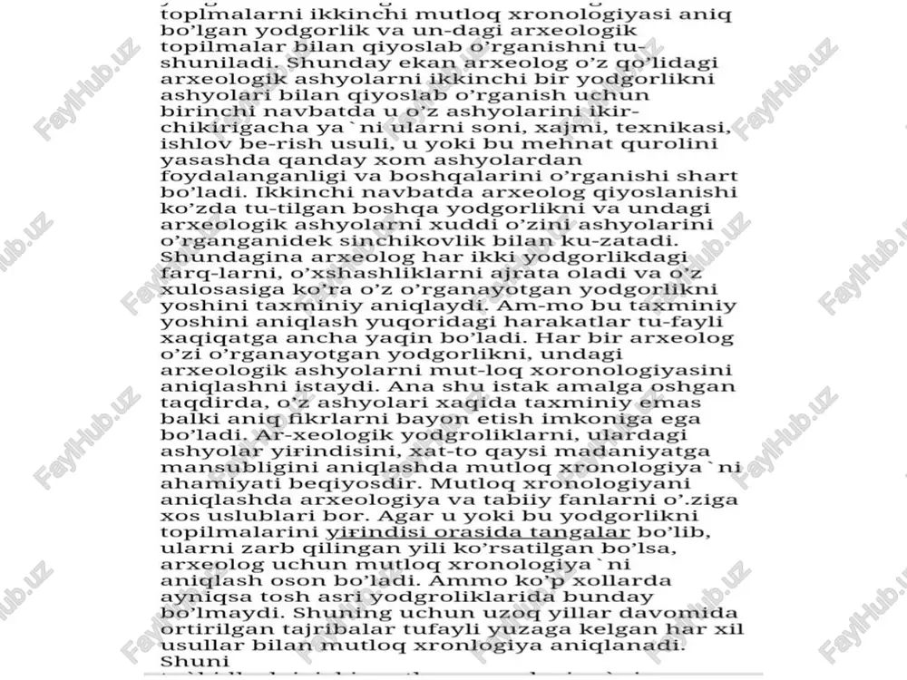 ladi. masalan o’lib qirilib ketgan hozirgi kunda esa avlodari qolmagan xayvonlarni suyak qoldiqlariga qarab (chunki bu xildagi hayvonlarni qachon yashaganlari geologik qatlamlardan ma“ lum) yoki yodgorlikni madaniy qatlamlaridan tekshiruv uchun olingan tuproqlarni analizi orqali qadimiy o’simliklarni aniqlash yuli bilan yodgorliklarni mutloq xronologiyasi belgilana-di. bulardan tashqari yodgroliklarni yoshini aniqlashda ta-biiy fanlar tomonidan ishlab chiqilgan boshqa usullardan, masalan radiokarbon usulidan ham foydalaniladi. tashqa-ridan qaraganda ajdodlarimiz tarixini yoritishda kimyo va fizika fanlarini xech qanday aloqasi- yo’qdek ko’rinadi. ammo bu yodgorlikni mutlog xronologiyasini va mehnat qu-rolarini hamda ularni yasashda foydalanilgan xom-ashyolar tarkibini o’rganishda ularning roli beqiyosdir. bu usulga ko’ra u yoki bu yodgorlikni yoshini 5730 yil deb aniqlansa faqat 30 - 40 yilga xato qilish mumkin xolos. demak tarixiy yodgorliklarni mutloq yoshlarini aniqlashda bu radiokarbon usulini ahamiyati arxeologlar uchun juda katta. ammo bu usulni'kamchiligi yoshi 40 ming yilgacha bo’lgan yodgorliklar-ni yoshini aniqlay oladi xolos, ya* ni undan nariga o’ta olmaydi. demak bu usul bilan …