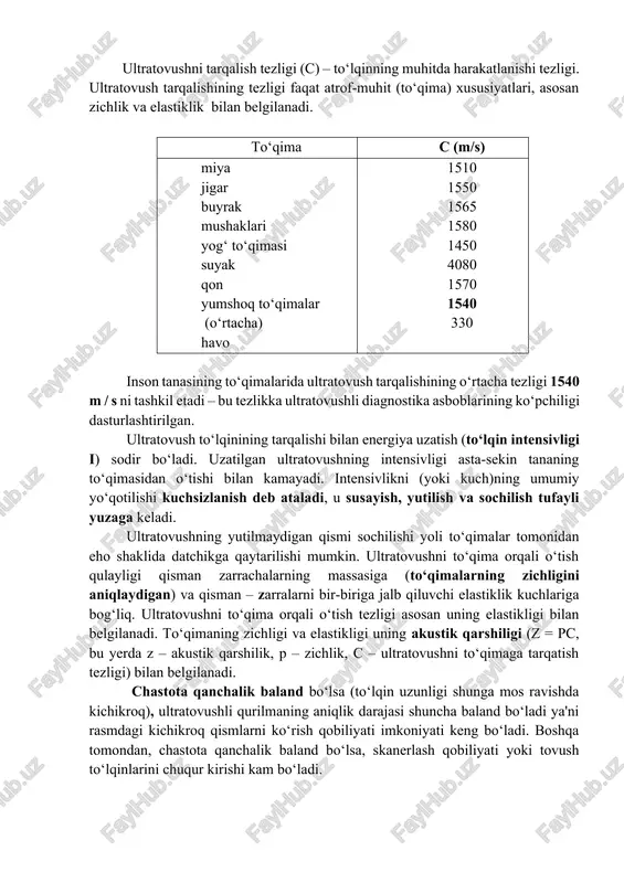 o‘tish qulayligi qisman zarrachalarning massasiga (to‘qimalarning zichligini aniqlaydigan) va qisman – zarralarni bir-biriga jalb qiluvchi elastiklik kuchlariga bog‘liq. ultratovushni to‘qima orqali o‘tish tezligi asosan uning elastikligi bilan belgilanadi. to‘qimaning zichligi va elastikligi uning akustik qarshiligi (z = pc, bu yerda z – akustik qarshilik, p – zichlik, c – ultratovushni to‘qimaga tarqatish tezligi) bilan belgilanadi. chastota qanchalik baland bo‘lsa (to‘lqin uzunligi shunga mos ravishda kichikroq), ultratovushli qurilmaning aniqlik darajasi shuncha baland bo‘ladi ya'ni rasmdagi kichikroq qismlarni ko‘rish qobiliyati imkoniyati keng bo‘ladi. boshqa tomondan, chastota qanchalik baland bo‘lsa, skanerlash qobiliyati yoki tovush to‘lqinlarini chuqur kirishi kam bo‘ladi. utt diagnostikada 2-15 mgs diapazonidan foydalanish tananing yumshoq to‘qimalariga ultratovushni chuqur kirishidagi chastotasini farqlari taxminan quyidagicha: 1 mgs – 50 sm gacha 3,5 mgs-30 sm 5 mgs-15 sm 7,5 mgs-7 sm 10 mgs-5 sm ultratovush to‘lqinlarini ishlab chiqarish va qabul qilish uchun qurilmalar. ultratovush to‘lqinlarni olish uchun asos 1881 yilda aka-uka kyurilarning piezoelektrik ta’siri …