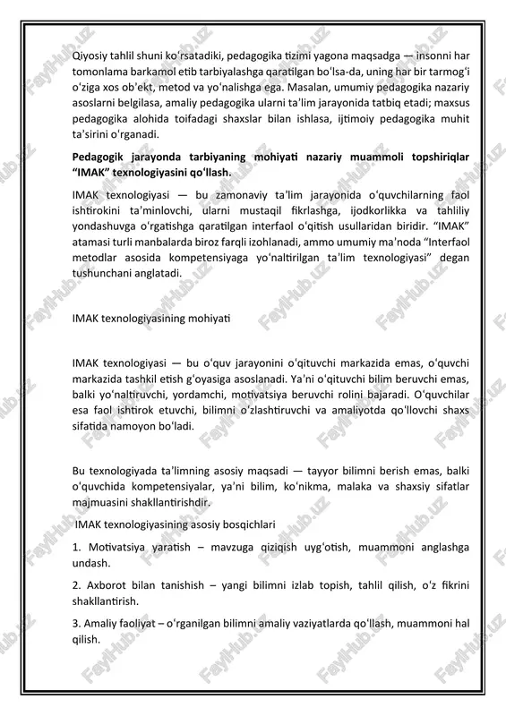 ri o‘quvchilarda mustaqil va tanqidiy fikrlashni shakllantiradi. har bir o‘quvchining individual imkoniyatini ro‘yobga chiqaradi. o‘quv jarayonida faol ishtirok va ijodkorlikni ta’minlaydi. bilimlarni amaliyot bilan bog‘lash imkonini beradi. o‘qituvchi va o‘quvchi o‘rtasida hamkorlik va o‘zaro ishonch muhitini yaratadi. imak texnologiyasi — bu zamonaviy ta’limning interfaol, innovatsion va kompetensiyaga yo‘naltirilgan shakli bo‘lib, u o‘quvchini faollikka, ijodkorlikka va mustaqil fikrlashga o‘rgatadi. ushbu texnologiya yordamida ta’lim jarayoni hayotiy, mazmunli va samarali bo‘ladi. shu sababli imak texnologiyasi bugungi kunda o‘qituvchilar amaliyotida eng muhim pedagogik yondashuvlardan biri sifatida keng qo‘llanilmoqda. tarbiya metodlari klassifikatsiyasi nazariy muammoli topshiriqlar “san” texnologiyasini qo‘llash. tarbiya metodlarida san texnologiyalarini qo‘llash — bu tarbiyaviy jarayonda sun’iy intellekt (s), axborot (a) va raqamli (n) texnologiyalar imkoniyatlaridan foydalanish orqali yosh avlodni zamon talablariga mos tarzda tarbiyalashni anglatadi. “san texnologiyalari” deganda, ta’lim-tarbiya jarayoniga sun’iy intellekt, axborot-kommunikatsiya texnologiyalari (akt) va internet tarmoqlarini joriy etish tushuniladi.