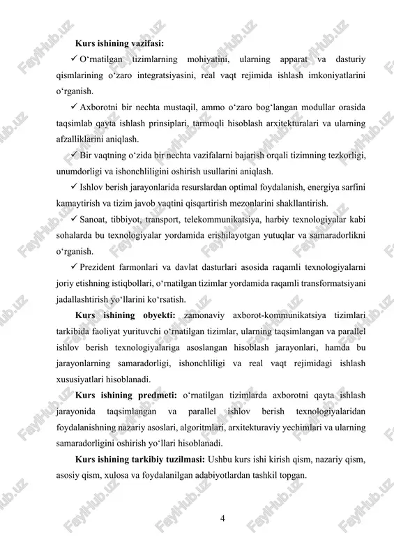 dasturlari asosida raqamli texnologiyalarni joriy etishning istiqbollari, o‘rnatilgan tizimlar yordamida raqamli transformatsiyani jadallashtirish yo‘llarini ko‘rsatish. kurs ishining obyekti: zamonaviy axborot-kommunikatsiya tizimlari tarkibida faoliyat yurituvchi o‘rnatilgan tizimlar, ularning taqsimlangan va parallel ishlov berish texnologiyalariga asoslangan hisoblash jarayonlari, hamda bu jarayonlarning samaradorligi, ishonchliligi va real vaqt rejimidagi ishlash xususiyatlari hisoblanadi. kurs ishining predmeti: o‘rnatilgan tizimlarda axborotni qayta ishlash jarayonida taqsimlangan va parallel ishlov berish texnologiyalaridan foydalanishning nazariy asoslari, algoritmlari, arxitekturaviy yechimlari va ularning samaradorligini oshirish yo‘llari hisoblanadi. kurs ishining tarkibiy tuzilmasi: ushbu kurs ishi kirish qism, nazariy qism, asosiy qism, xulosa va foydalanilgan adabiyotlardan tashkil topgan. 1.nazariy qism 1.1.o‘rnatilgan tizim tushunchasi, tuzilishi va asosiy funksiyalari o‘rnatilgan tizimlar zamonaviy axborot texnologiyalarining ajralmas qismi bo‘lib, ular inson hayotining deyarli barcha sohalarida uchraydi. ular ma’lum bir vazifani avtomatik tarzda bajarish uchun ishlab chiqilgan maxsus hisoblash tizimlari hisoblanadi. o‘rnatilgan tizimlar oddiy maishiy texnikalardan tortib, murakkab sanoat boshqaruv uskunalarigacha bo‘lgan keng diapazonda qo‘llaniladi. bu tizimlarning asosiy xususiyati …