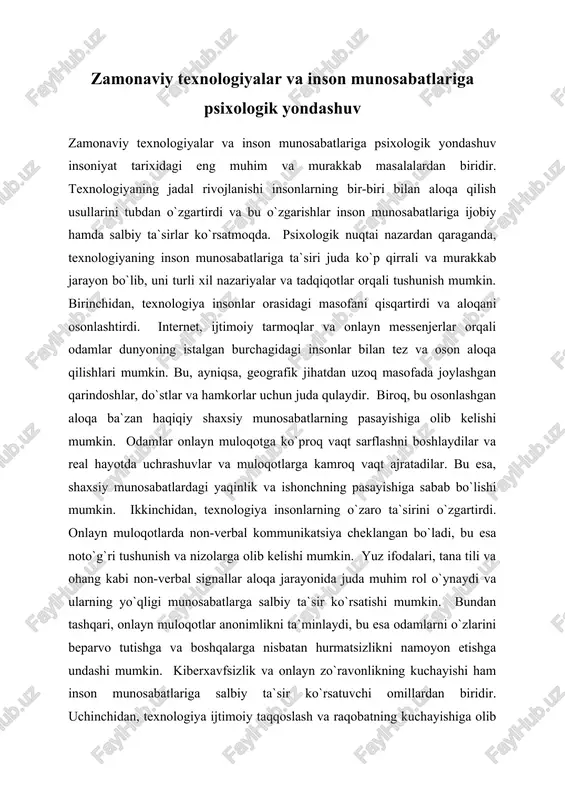 mkin. ikkinchidan, texnologiya insonlarning o`zaro ta`sirini o`zgartirdi. onlayn muloqotlarda non-verbal kommunikatsiya cheklangan bo`ladi, bu esa noto`g`ri tushunish va nizolarga olib kelishi mumkin. yuz ifodalari, tana tili va ohang kabi non-verbal signallar aloqa jarayonida juda muhim rol o`ynaydi va ularning yo`qligi munosabatlarga salbiy ta`sir ko`rsatishi mumkin. bundan tashqari, onlayn muloqotlar anonimlikni ta`minlaydi, bu esa odamlarni o`zlarini beparvo tutishga va boshqalarga nisbatan hurmatsizlikni namoyon etishga undashi mumkin. kiberxavfsizlik va onlayn zo`ravonlikning kuchayishi ham inson munosabatlariga salbiy ta`sir ko`rsatuvchi omillardan biridir. uchinchidan, texnologiya ijtimoiy taqqoslash va raqobatning kuchayishiga olib keldi. ijtimoiy tarmoqlar orqali odamlar boshqalarning hayotlarini kuzatadilar va ular bilan o`zlarini taqqoslaydilar. bu esa, o`z-o`zini past baholaganlik, stress va ruhiy tushkunlikka olib kelishi mumkin. bundan tashqari, ijtimoiy tarmoqlar orqali o`zlarini idealizatsiya qilgan odamlar bilan aloqa qilish, haqiqiy hayotda munosabatlarni qurishda qiyinchiliklarni keltirib chiqarishi mumkin. odamlar virtual dunyoda ideal obrazlarni ko`rishga odatlanib qolishlari va haqiqiy hayotdagi munosabatlarda mukammallikka intilishlari, ularning umidsizlikka tushishiga olib kelishi …