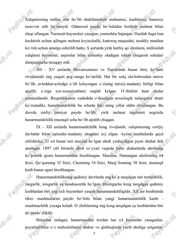 ik, misgarlik va tunukasozlik bo`lgan. hozirgacha keng tarqalgan qadimiy kasblardan biri yog`och buyumlari yasash hunarmandchiligidir. xx asr boshlarida tikuv mashinalarini paydo bo`lishi bilan yangi hunarmandchilik kasbi - mashinachilik yuzaga keladi. o`zbeklarning eng keng tarqalgan uy kasblaridan biri do`ppido`zlikdir. bulardan tashqari, hunarmandlar teridan har xil buyumlar yasaganlar, poyafzalchilar o`z mahsulotlarini shahar va qishloqlarda yurib aholiga sotganlar. nonvoylik, qandolatchilik va qassoblik ham kasblardan bo`lib ularning do`konlari har qadamda uchragan. katta to`y-ma'rakalar o`tkazish odati maxsus oshpazlik kasbini yuzaga keltirgan. sharqning buyuk mutafakkirlari va allomalari deyarli barcha davrlarda o`z asarlarida, she`r va g`azallarida, adabiy meroslarida halol mehnatni, kasb-hunar egallashni muqaddasligini va zarurligini ta'kidlab, ulug`lab o`tganlar. ulug` bobokolonimiz a.navoiy o`z g`azallarida yoshlarni ilm-hunar egallashga chaqiradi. ilm kasbini qildi to joni bor, hunar o`rgandi onga ki imkoni bor. x asrda yashab ijod etgan ulug` bobokalonimiz abunasr al - forobiy (870-950) ham kishilarni halol mehnat qilishga va kasb-hunar egallashga chaqiradi. forobiyning fikricha, inson - "ojiz banda", "hech …