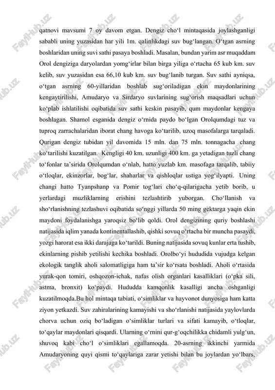 lar va hayvonot dunyosiga ham katta ziyon yetkazdi. suv zahiralarining kamayishi va sho‘rlanishi natijasida yaylovlarda chorva uchun oziq bo‘ladigan o‘simliklar turlari va sifati kamayib, o‘tloqlar, to‘qaylar maydonlari qisqardi. ularning o‘rnini qur-g‘oqchilikka chidamli yulg‘un, shuvoq kabi cho‘l o‘simliklari egallamoqda. 20-asrning ikkinchi yarmida amudaryoning quyi qismi to‘qaylariga zarar yetishi bilan bu joylardan yo‘lbars, buxoro bug‘usi kabi hayvonlar yo‘qolib ketdi. janubiy orolbo‘yidagi 60 turdan ortiq qushlardan 26 turi, orolbo‘yi suv havzalarida tarqalgan 28 tur baliqdan 11 turi, jumladan amudaryo kurakburuni, bakra balig‘i, orol mo‘ylovdori yo‘qolib ketayotgani tashvishli holdir. orol muammosining qoraqalpog‘iston respublikasi va xorazm vohasi hududlariga bo‘lgan salbiy ta’siri va keltirib chiqargan muammolar davlatimiz tomonidan bartaraf qilinmoqda. toza ichimlik suvini olaylik. xorazm viloyati shahar va tumanlari markazlarining toza ichimlik suvi bilan ta’minlanishi 2014 yil 1 yanvariga bo‘lgan maolumotga ko‘ra 84,9 foizni qishloq aholisining ta’minlanish darajasi esa 65,8 foizni tashkil qiladi. viloyatda toza yer osti suv zahirasi mavjud bo‘lib, hozircha aholining bir qismi yer …