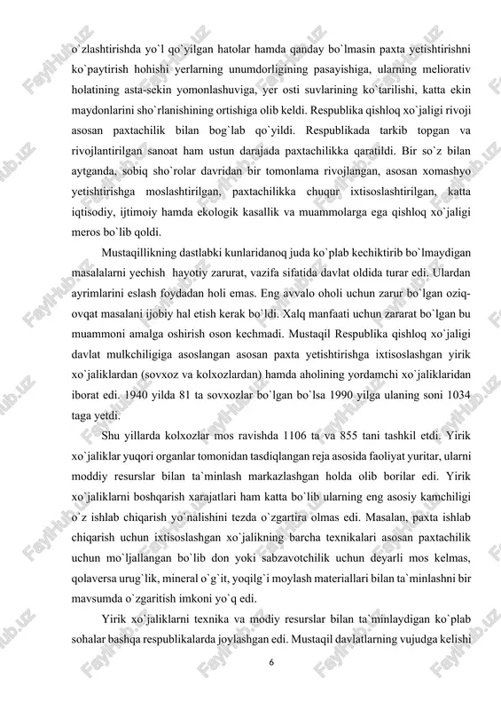 yetishtirishga ixtisoslashgan yirik xo`jaliklardan (sovxoz va kolxozlardan) hamda aholining yordamchi xo`jaliklaridan iborat edi. 1940 yilda 81 ta sovxozlar bo`lgan bo`lsa 1990 yilga ulaning soni 1034 taga yetdi. shu yillarda kolxozlar mos ravishda 1106 ta va 855 tani tashkil etdi. yirik xo`jaliklar yuqori organlar tomonidan tasdiqlangan reja asosida faoliyat yuritar, ularni moddiy resurslar bilan ta`minlash markazlashgan holda olib borilar edi. yirik xo`jaliklarni boshqarish xarajatlari ham katta bo`lib ularning eng asosiy kamchiligi o`z ishlab chiqarish yo`nalishini tezda o`zgartira olmas edi. masalan, paxta ishlab chiqarish uchun ixtisoslashgan xo`jalikning barcha texnikalari asosan paxtachilik uchun mo`ljallangan bo`lib don yoki sabzavotchilik uchun deyarli mos kelmas, qolaversa urug`lik, mineral o`g`it, yoqilg`i moylash materiallari bilan ta`minlashni bir mavsumda o`zgaritish imkoni yo`q edi. yirik xo`jaliklarni texnika va modiy resurslar bilan ta`minlaydigan ko`plab sohalar bashqa respublikalarda joylashgan edi. mustaqil davlatlarning vujudga kelishi yagona bir tizimga aylangan iqtsodning barbod bo`lishiga olib keldi. respublika hududida joylashgan zavod va fabrikalarning ham aksariyat qismining …