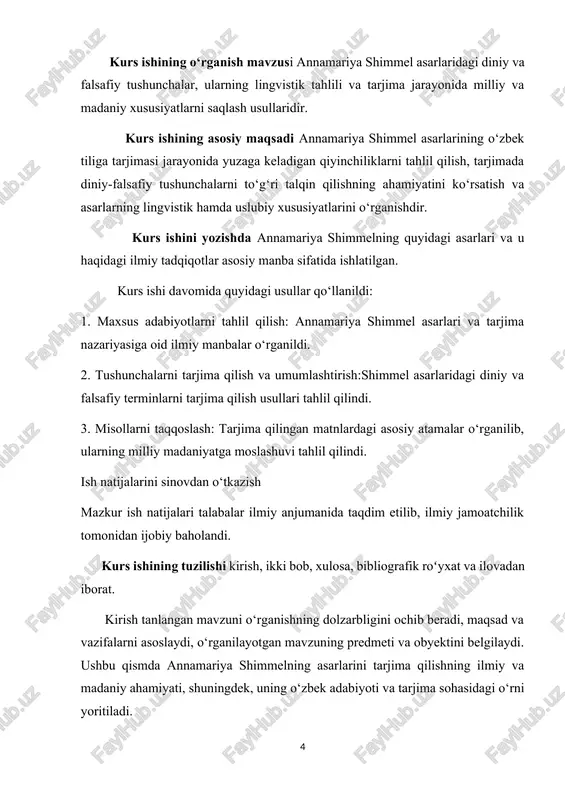 h: annamariya shimmel asarlari va tarjima nazariyasiga oid ilmiy manbalar o‘rganildi. 2. tushunchalarni tarjima qilish va umumlashtirish:shimmel asarlaridagi diniy va falsafiy terminlarni tarjima qilish usullari tahlil qilindi. 3. misollarni taqqoslash: tarjima qilingan matnlardagi asosiy atamalar o‘rganilib, ularning milliy madaniyatga moslashuvi tahlil qilindi. ish natijalarini sinovdan o‘tkazish mazkur ish natijalari talabalar ilmiy anjumanida taqdim etilib, ilmiy jamoatchilik tomonidan ijobiy baholandi. kurs ishining tuzilishi kirish, ikki bob, xulosa, bibliografik roʻyxat va ilovadan iborat. kirish tanlangan mavzuni o‘rganishning dolzarbligini ochib beradi, maqsad va vazifalarni asoslaydi, o‘rganilayotgan mavzuning predmeti va obyektini belgilaydi. ushbu qismda annamariya shimmelning asarlarini tarjima qilishning ilmiy va madaniy ahamiyati, shuningdek, uning o‘zbek adabiyoti va tarjima sohasidagi o‘rni yoritiladi. birinchi bob nazariy masalalarga bag‘ishlangan: annamariya shimmel hayoti va ijodi haqida ma’lumotlar, uning asarlaridagi asosiy mavzular va ilmiy-estetik xususiyatlarning tahlili. bundan tashqari, asarlardagi lingvistik uslub va ishlatilgan terminologiya o‘rganiladi. ikkinchi bob annamariya shimmel asarlarining o‘zbek tiliga tarjima jarayonidagi amaliy tahlilga bag‘ishlangan. bu …