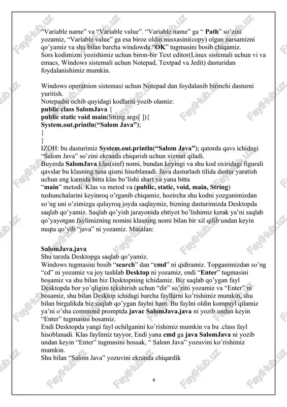 sturlash tilida dastur yaratish uchun eng kamida bitta klas bo’lishi shart va yana bitta “main” metodi. klas va metod va (public, static, void, main, string) tushunchalarini keyinroq o’rganib chiqamiz, hozircha shu kodni yozganimizdan so’ng uni o’zimizga qulayroq joyda saqlaymiz, bizning dasturimizda desktopda saqlab qo’yamiz. saqlab qo’yish jarayonida ehtiyot bo’lishimiz kerak ya’ni saqlab qo’yayotgan faylimizning nomini klasning nomi bilan bir xil qilib undan keyin nuqta qo’yib “java” ni yozamiz. masalan: salomjava.java shu tarzda desktopga saqlab qo’yamiz. windows tugmasini bosib “search” dan “cmd” ni qidiramiz. topganimizdan so’ng “cd” ni yozamiz va joy tashlab desktop ni yozamiz, endi “enter” tugmasini bosamiz va shu bilan biz desktopning ichidamiz. biz saqlab qo’ygan fayl desktopda bor yo’qligini tekshirish uchun “dir” so’zini yozamiz va “enter” ni bosamiz, shu bilan desktop ichidagi barcha fayllarni ko’rishimiz mumkin, shu bilan birgalikda biz saqlab qo’ygan faylni ham. bu faylni oldin kompayl qilamiz ya’ni o’sha commond promptda javac salomjava.java ni yozib undan …