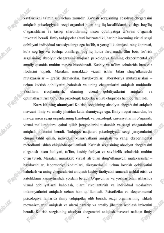 ni ishlab chiqishda asosiy ilmiy manba hisoblanadi. ularning tajribalari inson sezgi qobiliyatini o‘lchash va minimal stimulyatsiyani aniqlashga qaratilgan bo‘lib, ko‘rish sezgisining absolyut chegarasini belgilashda ilgari surilgan nazariy va metodik yondashuvlarning asosini tashkil qiladi. zamonaviy psixologiya va nevrologiya tadqiqotlari ko‘rish sezgisining fiziologik mexanizmlarini aniqlash, retseptorlar va optik nervning rolini o‘rganish hamda individual farqlarning vizual qobiliyatga ta’sirini baholashga qaratilgan. so‘nggi yillarda o‘tkazilgan eksperimentlar yorug‘lik intensivligi, ranglar, kontrast va yosh omillarining ko‘rish sezgisining absolyut chegarasiga ta’sirini aniqlashga yordam berdi. kurs ishining maqsadi inson ko‘rish sezgisining absolyut chegarasini aniqlash va olingan natijalarni psixologik nuqtai nazardan tahlil qilishdan iborat. tadqiqot orqali ko‘rish sezgisining minimal stimulyatsiyani sezish qobiliyati o‘rganiladi, uning individual xususiyatlari va tashqi omillarga bog‘liqligi aniqlanadi. shu bilan birga, tadqiqot natijalari sezgi organlarining ishlash mexanizmlarini tushunishga, eksperimental metodlarni qo‘llash orqali ilmiy asoslarni yaratishga va amaliyotda insonning vizual qobiliyatini baholashga yordam beradi. mavzuning vazifalari · ko‘rish sezgisi va sezgi chegaralari haqidagi nazariy bilimlarni o‘rganish · ko‘rish …