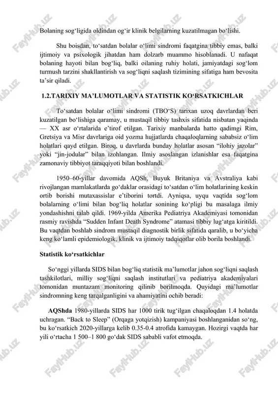 nidan rasmiy ravishda “sudden infant death syndrome” atamasi tibbiy lug‘atga kiritildi. bu vaqtdan boshlab sindrom mustaqil diagnostik birlik sifatida qaralib, u bo‘yicha keng ko‘lamli epidemiologik, klinik va ijtimoiy tadqiqotlar olib borila boshlandi. statistik ko‘rsatkichlar so‘nggi yillarda sids bilan bog‘liq statistik ma’lumotlar jahon sog‘liqni saqlash tashkilotlari, milliy sog‘liqni saqlash institutlari va pediatriya akademiyalari tomonidan muntazam monitoring qilinib borilmoqda. quyidagi ma’lumotlar sindromning keng tarqalganligini va ahamiyatini ochib beradi: aqshda 1980-yillarda sids har 1000 tirik tug‘ilgan chaqaloqdan 1.4 holatda uchragan. “back to sleep” (orqaga yotqizish) kampaniyasi boshlanganidan so‘ng, bu ko‘rsatkich 2020-yillarga kelib 0.35-0.4 atrofida kamaygan. hozirgi vaqtda har yili o‘rtacha 1 500–1 800 go‘dak sids sababli vafot etmoqda. buyuk britaniyada 1991-yilda sids bilan bog‘liq o‘lim holatlari 1 600 dan ortiq bo‘lgan. rasmiy profilaktik dasturlar tufayli bu raqam 2022-yilga kelib 200–250 atrofida qolmoqda. avstraliyada 1980-yillarning oxirlarida har 1000 boladan 2 tasi sidsdan vafot etgan bo‘lsa, hozirda bu ko‘rsatkich 0.2–0.3 gacha kamaygan. yaponiya, gollandiya va …