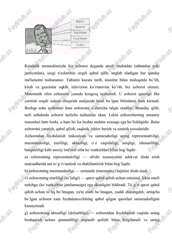iradi. e) axborotning aniqligi — olinayotgan axborotning ob'ekt, jarayon, hodisa va hokazolarning real holatiga yaqinligi darajasi bilan belgilanadi. j) axborotning ishonarliligi — axborotning real mavjud ob'ektlarni zarur aniqlik bilan ifoda etish xususiyati bilan belgilanadi. z) axborotning barqarorligi — axborotning asos qilib olingan ma'lumotlar aniqligini buzmasdan o’zgarishlarga ta'sir qilishga qodirligini aks ettiradi.siz uchun muxim bulgna axborotning sifat kursatikichini aniklang informatika uchun axborotni qabul qilish, saqlash, unga ishlov berish va uzatishda axborot texnologiyalari vositalaridan qanday foydalanish kerakligi muammosi eng asosiy bo`lgani uchun axborotlarning tasnifi ham uziga xosdir. jumladan, informatikada analogli va raqamli axborotlar ishlatiladi. inson sezgi a'zolari analogli (uzluksiz) axborot bilan ish kurishga moslashgan bo`lsa, xisoblash texnikasi asosan raqamli (diskret) axborot bilan ishlaydi. informatika deganda har bir odam so’z qandaydir axborot, ushbu axborot biror narsa, hodisa yoki jarayonga tegishli ekanligi, uning xususiyatlari va boshqalar hakida borishligini xayoliga keltiradi. lekin bu axborot qanday olingan? u qaerda va qanday saqlanadi? unga qanday yo’l topish …