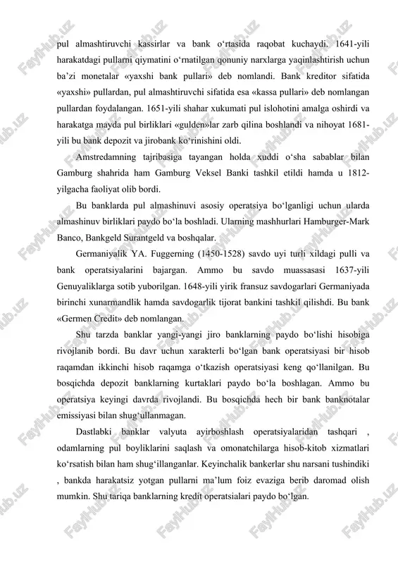 gan. shu tarzda banklar yangi-yangi jiro banklarning paydo bo‘lishi hisobiga rivojlanib bordi. bu davr uchun xarakterli bo‘lgan bank operatsiyasi bir hisob raqamdan ikkinchi hisob raqamga o‘tkazish operatsiyasi keng qo‘llanilgan. bu bosqichda depozit banklarning kurtaklari paydo bo‘la boshlagan. ammo bu operatsiya keyingi davrda rivojlandi. bu bosqichda hech bir bank banknotalar emissiyasi bilan shug‘ullanmagan. dastlabki banklar valyuta ayirboshlash operatsiyalaridan tashqari , odamlarning pul boyliklarini saqlash va omonatchilarga hisob-kitob xizmatlari ko‘rsatish bilan ham shug‘illanganlar. keyinchalik bankerlar shu narsani tushindiki , bankda harakatsiz yotgan pullarni ma’lum foiz evaziga berib daromad olish mumkin. shu tariqa banklarning kredit operatsialari paydo bo‘lgan. bank deb pul mablag‘larini yig‘uvchi, saqlab beruvchi, kredit-hisob va boshqa har xil vositachilik operatsiyalarini bajaruvchi muassasaga aytiladi. banklar paydo bo‘lishining asosi tovar-pul munosabatlarining rivojlanishi hisoblanadi. tovar-pul munosabatlarining yuzaga kelishi va ularning rivojlanib borishi barcha ijtimoiy-iqtisodiy tuzumlarda banklarning mavjud bo‘lishini taqozo qiladi. banklar o‘rta asrlarda puldorlar tomonidan pulni qabul qilish va boshqa davlat, shahar puliga almashtirib …