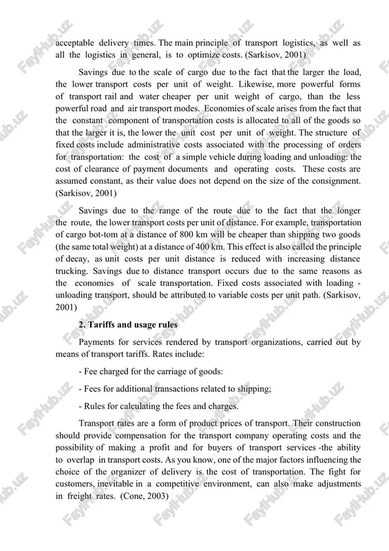 ain principle of transport logistics, as well as all the logistics in general, is to optimize costs. (sarkisov, 2001) savings due to the scale of cargo due to the fact that the larger the load, the lower transport costs per unit of weight. likewise, more powerful forms of transport rail and water cheaper per unit weight of cargo, than the less powerful road and air transport modes. economies of scale arises from the fact that the constant component of transportation costs is allocated to all of the goods so that the larger it is, the lower the unit cost per unit of weight. the structure of fixed costs include administrative costs associated with the processing of orders for transportation: the cost of a simple vehicle during loading and unloading: the cost of clearance of payment documents and operating costs. these costs are assumed constant, as their value does not depend …