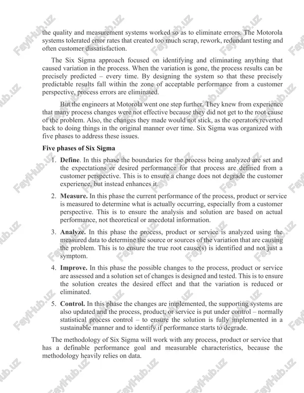 sure the true root cause(s) is identified and not just a symptom. 4. improve. in this phase the possible changes to the process, product or service are assessed and a solution set of changes is designed and tested. this is to ensure the solution creates the desired effect and that the variation is reduced or eliminated. 5. control. in this phase the changes are implemented, the supporting systems are also updated and the process, product, or service is put under control – normally statistical process control – to ensure the solution is fully implemented in a sustainable manner and to identify if performance starts to degrade. the methodology of six sigma will work with any process, product or service that has a definable performance goal and measurable characteristics, because the methodology heavily relies on data. 2. similarities and differences. lean and six sigma have been combined because, although they are …