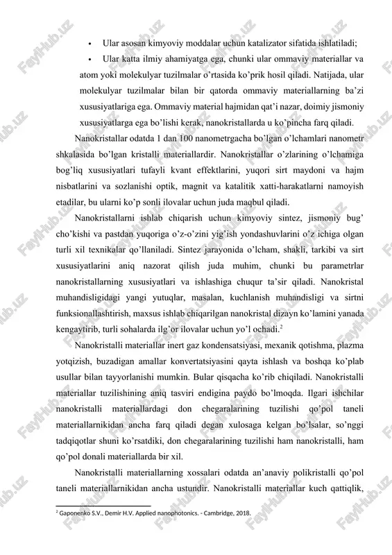 ishlab chiqarish uchun kimyoviy sintez, jismoniy bug’ cho’kishi va pastdan yuqoriga o’z-o’zini yig’ish yondashuvlarini o’z ichiga olgan turli xil texnikalar qo’llaniladi. sintez jarayonida o’lcham, shakli, tarkibi va sirt xususiyatlarini aniq nazorat qilish juda muhim, chunki bu parametrlar nanokristallarning xususiyatlari va ishlashiga chuqur ta’sir qiladi. nanokristal muhandisligidagi yangi yutuqlar, masalan, kuchlanish muhandisligi va sirtni funksionallashtirish, maxsus ishlab chiqarilgan nanokristal dizayn ko’lamini yanada kengaytirib, turli sohalarda ilg’or ilovalar uchun yo’l ochadi.[footnoteref:2] [2: gaponenko s.v., demir h.v. applied nanophotonics. - cambridge, 2018.] nanokristalli materiallar inert gaz kondensatsiyasi, mexanik qotishma, plazma yotqizish, buzadigan amallar konvertatsiyasini qayta ishlash va boshqa ko’plab usullar bilan tayyorlanishi mumkin. bular qisqacha ko’rib chiqiladi. nanokristalli materiallar tuzilishining aniq tasviri endigina paydo bo’lmoqda. ilgari ishchilar nanokristalli materiallardagi don chegaralarining tuzilishi qo’pol taneli materiallarnikidan ancha farq qiladi degan xulosaga kelgan bo’lsalar, so’nggi tadqiqotlar shuni ko’rsatdiki, don chegaralarining tuzilishi ham nanokristalli, ham qo’pol donali materiallarda bir xil. nanokristalli materiallarning xossalari odatda an’anaviy polikristalli …