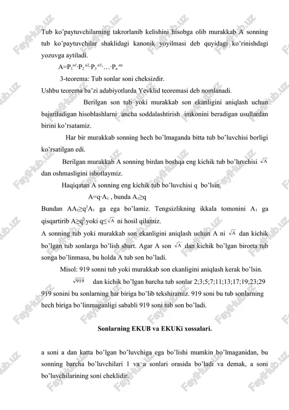 a b=vd, shu bilan birga u va v sonlarning ekubi 1 ga teng bo’lsa, bu holda: (a, b) = d bo’ladi, ya’ni agar a va b sonlarni d ga bo’lishdan hosil bo’lgan bo’linmalar o’zaro tub sonlar bo’lsa, bu vaqtda d son a va b sonlarning ekubidir. 4- teorema. agar berilgan sonlardan har birini qandaydir songa bo’lsak, bu vaqtda bu sonlarning ekubi ham o’sha songa bo’linadi, ya’ni agar (a, b) = d, a: ( va b: ( d bo’lsa, bu holda: 5-teorema. agar berilgan sonlarni o’zgarmas songa ko’paytirsak bu vaqtda bularning ekub lari ham shu songa ko’payadi, ya’ni agar (a, b) = d bo’lsa, (am, bm)= dm bo’ladi. 6- teorema. agar ab ko’paytma c ga bo’linsa hamda a va c sonlar o’zaro tub sonlar, ya’ni (a, c) = i, bo’lsa, bu holda b soni c ga bo’linadi. 7- teorema. agar ikki son uchinchi son bilan o’zaro tub bo’lsa, bu holda ularning …