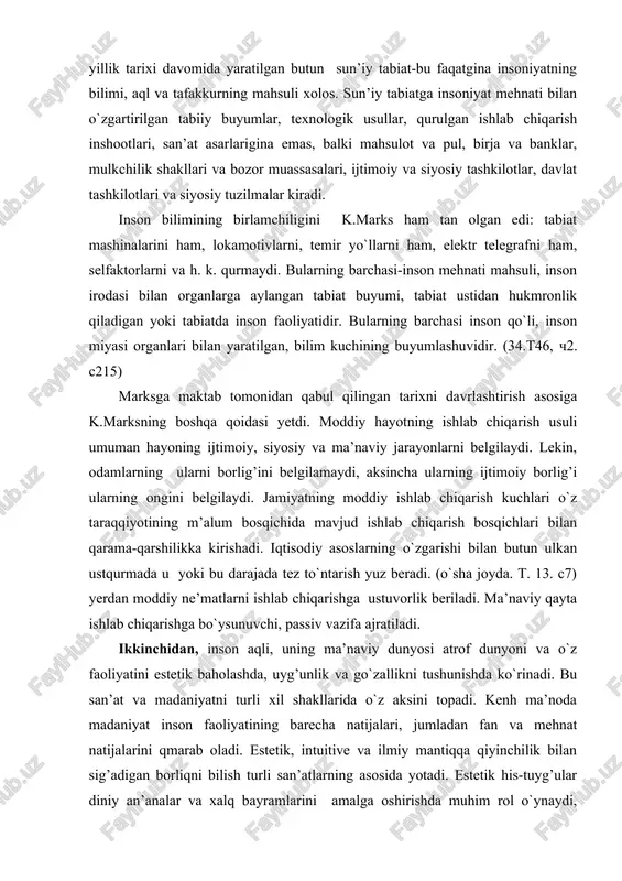 lkan ustqurmada u yoki bu darajada tez to`ntarish yuz beradi. (o`sha joyda. t. 13. c7) yerdan moddiy ne’matlarni ishlab chiqarishga ustuvorlik beriladi. ma’naviy qayta ishlab chiqarishga bo`ysunuvchi, passiv vazifa ajratiladi. ikkinchidan, inson aqli, uning ma’naviy dunyosi atrof dunyoni va o`z faoliyatini estetik baholashda, uyg’unlik va go`zallikni tushunishda ko`rinadi. bu san’at va madaniyatni turli xil shakllarida o`z aksini topadi. kenh ma’noda madaniyat inson faoliyatining barecha natijalari, jumladan fan va mehnat natijalarini qmarab oladi. estetik, intuitive va ilmiy mantiqqa qiyinchilik bilan sig’adigan borliqni bilish turli san’atlarning asosida yotadi. estetik his-tuyg’ular diniy an’analar va xalq bayramlarini amalga oshirishda muhim rol o`ynaydi, insonning dunyosini, uning hayotini boyitadi, barkamollik tabiatga barcha tirik mavjudotga xos xususiyat gullarni, qushlarni pat-qanotlarining boy ranglarini esga olish yetarli. inson aql-zakovati go`zallikni estetik his qilish, uni baholash va unga erishishga abadiy intiladi. uchinchidan, inson tafakkuri etik qoidalar, axloq normalarining tizimida o`z aksini topadi, odamlar o`ziga o`xshash kishilar bilan albatta, ma’lum bir, …
