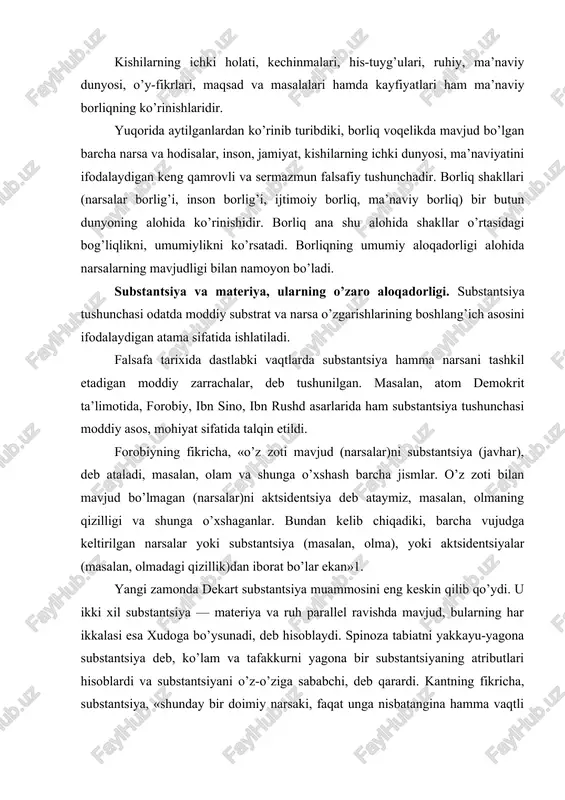 olmaning qizilligi va shunga o’xshaganlar. bundan kelib chiqadiki, barcha vujudga keltirilgan narsalar yoki substantsiya (masalan, olma), yoki aktsidentsiyalar (masalan, olmadagi qizillik)dan iborat bo’lar ekan»1. yangi zamonda dekart substantsiya muammosini eng keskin qilib qo’ydi. u ikki xil substantsiya — materiya va ruh parallel ravishda mavjud, bularning har ikkalasi esa xudoga bo’ysunadi, deb hisoblaydi. spinoza tabiatni yakkayu-yagona substantsiya deb, ko’lam va tafakkurni yagona bir substantsiyaning atributlari hisoblardi va substantsiyani o’z-o’ziga sababchi, deb qarardi. kantning fikricha, substantsiya, «shunday bir doimiy narsaki, faqat unga nisbatangina hamma vaqtli hodisalarni aniqlash mumkin. «gegel «mutlaq g’oyani» «har qanday yanada haqiqiy rivojlanishning negizi», deb ta’riflaydi. ayrim faylasuflarning fikricha, agar narsalarning paydo bo’lib va yo’qolib, turli o’zgarishlarga duchor bo’lib, bir-biriga aylanib turishi mumkin bo’lsa, substantsiya esa bir zaylda turaveradi va o’zining tub negizi jihatidan o’zgarmasdir, uning faqat shakllarigina o’zgaradi. shu bilan birga substantsiya ko’pincha bo’linmas, tuzilishi o’zgarmas atomlar bilan aynan birday qilib qo’yiladi. shu tariqa atomlarning o’zgarmasligi haqida fikr …