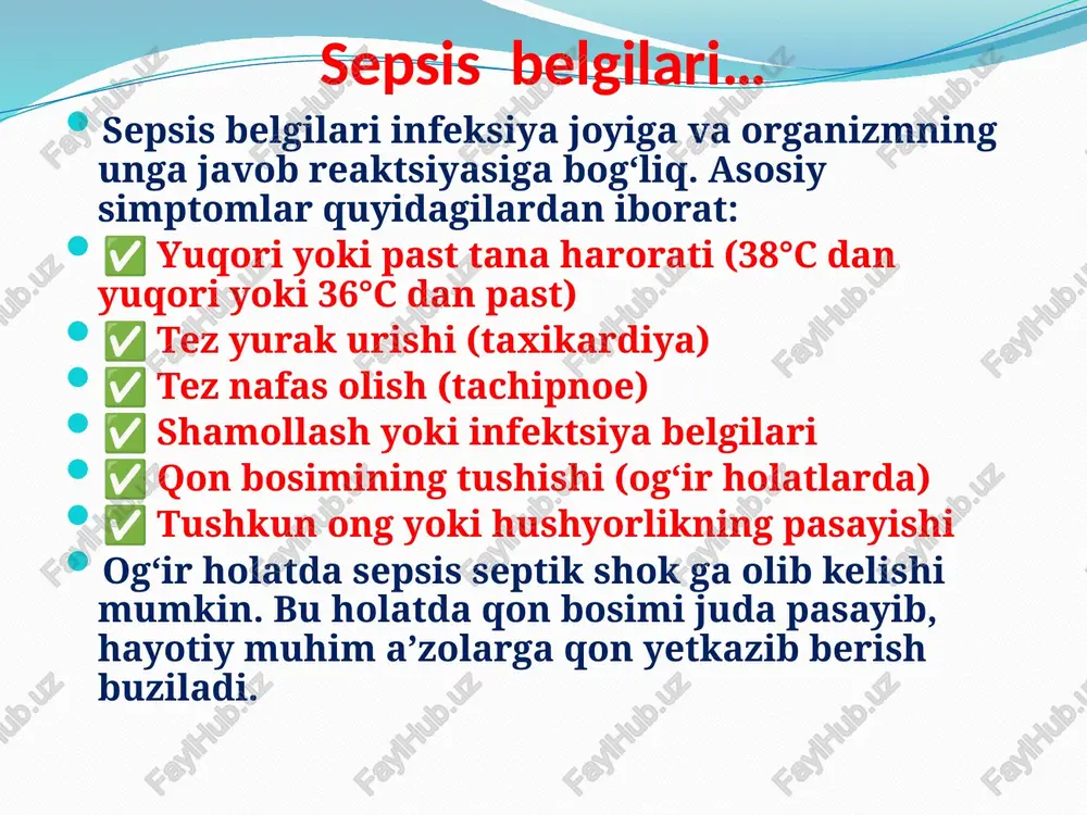 quyidagi belgilar kuzatiladi: ✅ yuqori yoki past tana harorati (≥38°c yoki ≤36°c) ✅ yurak urishi 90 martadan ko‘p (taxikardiya) ✅ nafas olish tezligi 22 martadan ko‘p (tachipnoe) ✅ qonda leykotsitlar sonining oshishi yoki kamayishi agar bemorda yuqoridagi belgilardan kamida ikkita bo‘lsa va infeksiya mavjudligi tasdiqlansa, sepsis tashxisi qo‘yiladi. 1.2. og‘ir sepsis agar oddiy sepsis a’zolarga zarar yetkazsa, u og‘ir sepsis shakliga o‘tadi. bunda quyidagi muammolar yuzaga keladi: ✅ buyrak faoliyati buzilishi (siydik chiqishi kamayishi – oliguriya) ✅ ongning buzilishi (hushyorlik pasayishi, chalkashlik) ✅ qonda laktat miqdorining oshishi (to‘qimalarga kislorod yetishmovchiligi) ✅ jigar yoki yurak faoliyatining buzilishi 1.3. septik shok bu sepsisning eng xavfli shakli bo‘lib, qon bosimi juda pasayib ketadi va hayotiy muhim organlarga qon yetkazib berish buziladi. septik shok belgilariga quyidagilar kiradi: ✅ dori vositalari bilan ham tuzalmaydigan past qon bosimi ✅ ichki organlarga kislorod yetishmovchiligi ✅ qonda laktat miqdorining oshishi (>4 mmol/l) ✅ ko‘p a’zolar yetishmovchiligi (buyrak, jigar, …