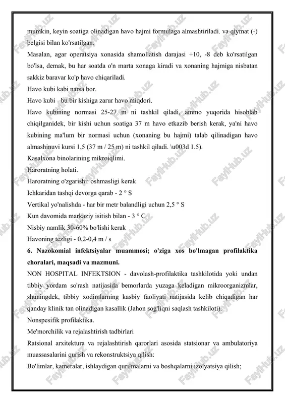chun (xonaning bu hajmi) talab qilinadigan havo almashinuvi kursi 1,5 (37 m / 25 m) ni tashkil qiladi. \u003d 1.5). kasalxona binolarining mikroiqlimi. haroratning holati. haroratning o'zgarishi: oshmasligi kerak ichkaridan tashqi devorga qarab - 2 ° s vertikal yo'nalishda - har bir metr balandligi uchun 2,5 ° s kun davomida markaziy isitish bilan - 3 ° c nisbiy namlik 30-60% bo'lishi kerak havoning tezligi - 0,2-0,4 m / s 6. nazokomial infektsiyalar muammosi; o'ziga xos bo'lmagan profilaktika choralari, maqsadi va mazmuni. non hospital infektsion - davolash-profilaktika tashkilotida yoki undan tibbiy yordam so'rash natijasida bemorlarda yuzaga keladigan mikroorganizmlar, shuningdek, tibbiy xodimlarning kasbiy faoliyati natijasida kelib chiqadigan har qanday klinik tan olinadigan kasallik (jahon sog'liqni saqlash tashkiloti). nonspesifik profilaktika. me'morchilik va rejalashtirish tadbirlari ratsional arxitektura va rejalashtirish qarorlari asosida statsionar va ambulatoriya muassasalarini qurish va rekonstruktsiya qilish: bo'limlar, kameralar, ishlaydigan qurilmalarni va boshqalarni izolyatsiya qilish; bemorlar, xodimlar oqimining muvofiqligi va ajratilishi, "toza" …