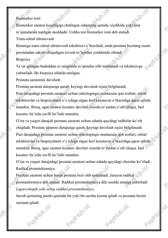 hiruvlar va biopsiyalarni o’z ichiga olgan faol kuzatuvni o’tkazishga qaror qilishi mumkin. biroq, agar saraton kuzatuv davrlari orasida to’satdan o’sib chiqsa, faol kuzatuv ba’zida xavfli bo’lishi mumkin. o’rta va yuqori darajali prostata saratoni uchun odatda quyidagi tadbirlar ko’rib chiqiladi. prostata saratoni darajasiga qarab, keyingi davolash rejasi belgilanadi. past darajadagi prostata saratoni uchun onkologingiz muntazam qon testlari, rektal tekshiruvlar va biopsiyalarni o’z ichiga olgan faol kuzatuvni o’tkazishga qaror qilishi mumkin. biroq, agar saraton kuzatuv davrlari orasida to’satdan o’sib chiqsa, faol kuzatuv ba’zida xavfli bo’lishi mumkin. o’rta va yuqori darajadagi prostata saratoni uchun odatda quyidagi choralar ko’riladi. radikal prostatektomiya prostata saratoni uchun butun prostata bezi olib tashlanadi. jarayon radikal prostatektomiya deb ataladi. radikal prostatektomiya ikki usulda amalga oshiriladi: laparoskopik yoki ochiq radikal prostatektomiya jarroh qorinning pastki qismida bir yoki bir nechta kesma qiladi va prostata bezini xursand qiladi. robotik radikal prostatektomiya bugungi kunda bemorlarning ko’pchiligi robotik radikal prostatektomiyani tanlamoqda, bunda robot qo’llar …