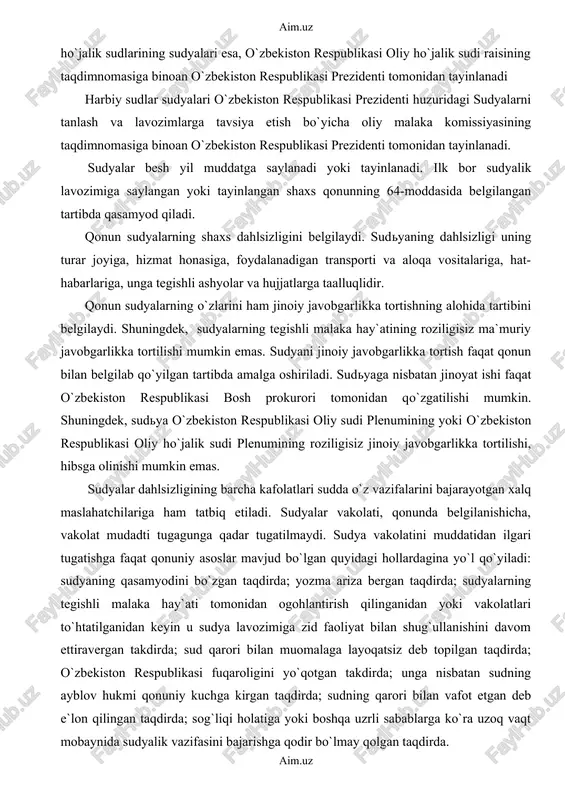inlanishi va lavozimini egallashi, ular mustaqilligining kafolatlari, shuningdek ularning moddiy va ijtimoiy ta`minoti konstitutsiya va 2001 yil 13 fevralda e`lon qilingan yangi tahrirdagi "sudlar to`g`risida"gi qonun normalarida belgilab qo`yilgan. qonunning 63-modadsiga muvofiq, oliy sud va oliy ho`jalik sudlarining sudyalari, o`zbekiston respublikasi prezidentining takdimnomasiga binoan, o`zbekiston respublikasi oliy majlisi tomonidan saylanadi. qoraqalpog`iston respublikasi sudyalari qoraqalpogiston respublikasi jo`qorgi kengesi raisining o`zbekiston respublikasi prezidenti bilan kelishilgan taqdimnomasiga binoan qoraqalporiston respublikasi jo`qorgi kengesi tomonidan saylanadi yoki tayinlanadi. viloyat sudlari, toshkent shahar sudlari, tumanlararo, tuman (shahar) sudlari sudyalari o`zbekiston respublikasi prezidenti huzuridagi sudyalarni tanlash va lavozimlarga tavsiya etish bo`yicha oliy malaka komissiyasining taqdimnomasiga ko`ra, ho`jalik sudlarining sudyalari esa, o`zbekiston respublikasi oliy ho`jalik sudi raisining taqdimnomasiga binoan o`zbekiston respublikasi prezidenti tomonidan tayinlanadi harbiy sudlar sudyalari o`zbekiston respublikasi prezidenti huzuridagi sudyalarni tanlash va lavozimlarga tavsiya etish bo`yicha oliy malaka komissiyasining taqdimnomasiga binoan o`zbekiston respublikasi prezidenti tomonidan tayinlanadi. sudyalar besh yil muddatga saylanadi yoki tayinlanadi. ilk bor sudyalik …