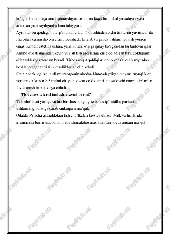 hamda profilaktik xususiyatli tish pastalariga bo‘linadi. yallig‘lanishga ta’sir ko‘rsatuvchilar tarkibida tuz saqlovchi va biologik aktivliga bo‘linadi. profilaktik xususiyatdagilari esa ftor saqlovchi hamda mineral saqlovchi xususiyatlisiga bo‘linadi. qolaversa, yana oqartiruvchi tish pastalari ham mavjud. odatda odamlar do‘konga kiradi-da, narxi va hajmi o‘zlariga ma’qul keladigan yoki ko‘zlari birinchi ko‘rgan pastani sotib olishadi. aslida pastalar tishning holati, biror kasallik mavjud yoki mavjud emasligiga qarab shifokor maslahati bilan tanlash kerak. tishida hech qanday muammosi bo‘lmaganlar oddiy gigiyenik pastalardan bemalol foydalanishi mumkin. ichayotgan suvimizdan tortib, yashayotgan hududimizgacha tishlar salomatligiga rol o‘ynaydi. tish uchun kerakli asosiy modda — ftor. uni biz yeydigan taomimiz, ichadigan suvimizdan olamiz. qaysidir hududlarning suvi tarkibida ushbu modda bo‘lmasa yoki yetishmasa, ftorli tish pastalarini ishlatish tavsiya etiladi. agar aksi bo‘lsa, bunday tish pastalari ishlatmaslik ham mumkin. masalan, vodiy tomonlarning suvi yetarlicha ftorga ega. — tish yuvish qoidalariga to‘xtalsangiz. — tishlar qizildan-oqqa, ya’ni milkdan-emalga qoidasi bo‘yicha supurgisimon shaklda 2,5—3 daqiqa davomida yuvilishi kerak. …