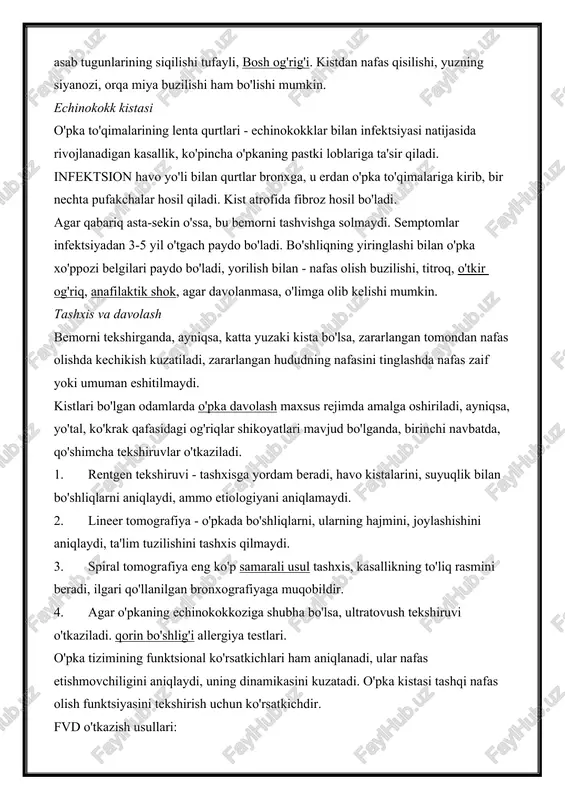 ngan tomondan nafas olishda kechikish kuzatiladi, zararlangan hududning nafasini tinglashda nafas zaif yoki umuman eshitilmaydi. kistlari bo'lgan odamlarda o'pka davolash maxsus rejimda amalga oshiriladi, ayniqsa, yo'tal, ko'krak qafasidagi og'riqlar shikoyatlari mavjud bo'lganda, birinchi navbatda, qo'shimcha tekshiruvlar o'tkaziladi. 1. rentgen tekshiruvi - tashxisga yordam beradi, havo kistalarini, suyuqlik bilan bo'shliqlarni aniqlaydi, ammo etiologiyani aniqlamaydi. 2. lineer tomografiya - o'pkada bo'shliqlarni, ularning hajmini, joylashishini aniqlaydi, ta'lim tuzilishini tashxis qilmaydi. 3. spiral tomografiya eng ko'p samarali usul tashxis, kasallikning to'liq rasmini beradi, ilgari qo'llanilgan bronxografiyaga muqobildir. 4. agar o'pkaning echinokokkoziga shubha bo'lsa, ultratovush tekshiruvi o'tkaziladi. qorin bo'shlig'i allergiya testlari. o'pka tizimining funktsional ko'rsatkichlari ham aniqlanadi, ular nafas etishmovchiligini aniqlaydi, uning dinamikasini kuzatadi. o'pka kistasi tashqi nafas olish funktsiyasini tekshirish uchun ko'rsatkichdir. fvd o'tkazish usullari: · pnevmografiya; · spirometriya; · spirografiya; · ergospirografiya. ushbu usullar yordamida o'pkaning nafas olish hajmi, nafas olish va chiqarishning zahira hajmi, qoldiq hajmi, o'pkaning umumiy va hayotiy sig'imi, maksimal …