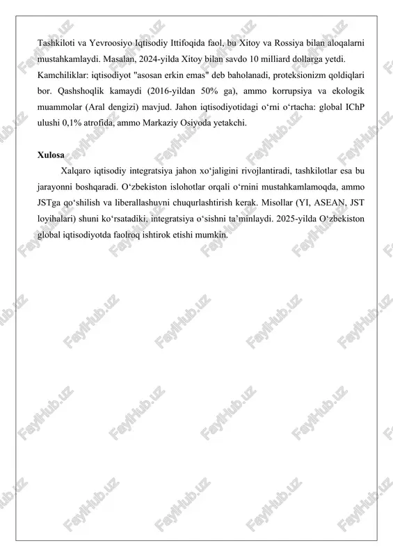 qlashtiradi. 2024-yilda ular rivojlanayotgan mamlakatlarga islohotlarni qo‘llab-quvvatladi, bu global savdoni oshirdi. o‘zbekistonning jahon iqtisodiyotida tutgan o‘rnini baholash o‘zbekiston markaziy osiyoning yirik iqtisodiyoti bo‘lib, 2025-yilda ichp 100 milliard dollardan oshdi, o‘sish sur’ati 5,7% (2016-yildan beri). jahon iqtisodiyotidagi o‘rni savdo va investitsiya orqali mustahkamlanmoqda: savdo-ichp nisbati 2017-yildan 2022-yilgacha 71,6% ga yetdi. asosiy savdo sheriklari – rossiya, xitoy va turkiya, eksportda gaz, oltin va paxta ustun.islohotlar o‘zbekistonning o‘rnini yaxshilamoqda. 2017-yildan beri xususiy sektor rivojlantirildi, valyuta erkinlashtirildi va investitsiya jalb qilindi. jahon banki qo‘llovi bilan ish o‘rinlari yaratish va ijtimoiy himoya kuchaytirildi. masalan, 2023-2025 yillarda infratuzilma loyihalari (yo‘llar, energetika) orqali o‘sish 6% ga yetishi kutilmoqda. xvj islohotlarni maqtadi, ammo savdo liberallashuvini yakunlashni tavsiya qildi.xalqaro a’zolik: o‘zbekiston jstga qo‘shilish jarayonida (2026-yilga mo‘ljallangan), bu savdo hajmini oshiradi. shanxay hamkorlik tashkiloti va yevroosiyo iqtisodiy ittifoqida faol, bu xitoy va rossiya bilan aloqalarni mustahkamlaydi. masalan, 2024-yilda xitoy bilan savdo 10 milliard dollarga yetdi. kamchiliklar: iqtisodiyot "asosan erkin emas" …