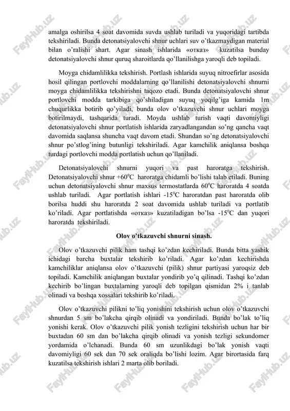 i sinash detonatsiyalovchi shnurlar partiyasidan 1 ta yashik ochilib yashik ichidagi buxtalar tashqi ko’zdankechiriladi. bunda quyidagi kamchiliklar tekshiriladi: o’ramlar buzilganligi; detonatsiyalovchi shnur o’ramlarida sinash joylari mavjudligi; detonatsiyalovchi shnur o’ramlaridagi ingichkalashish hududlari tekshiriladi. agar tekshirilayotgan buxtalarning 10% dan ko’prog’ida kamchiliklar aniqlansa detonatsiyalovchi shnur partiyasi yaroqsiz deb topiladi. detonatsiyalovchi shnurni detonatsiya uzatishga tekshirish. buning uchun 3 ta buxtaning har biridan 100m dan detonatsiyalovchi shnur olinadi. har bir shnur bo’lagidan 1m dan uzunlikda 5 ta bo’lak qirqib olinadi va quyidagi sxema bo’yicha ulanadi bunda detonatsiyalovchi shnur bo’lagining 95 m uzunlikdagi qismi magistral liniya vazifasini bajaradi. detonatsiyalovchi shnur boshlang’ich impuls beriladi va detonatsiyalovchi shnurga ulangan detonatsiyalovchi shnur bo’laklarining to’liq detonatsiyalanishi tekshiriladi. bunda uchta guruhning birortasi portlamay qolsa yoki detonatsiyalovchi shnurga ulangan. detonatsiyalovchi shnurdan kamida 2 tasi portlamay qolsa yaroqsiz deb topiladi. detonatsiyalovchi shnurni suvga chidamlilikka tekshirish. agar portlatish ishlari nam sharoitda olib borilsa detonatsiyalovchi shnur buxtasi 1m chuqurlikdagi suvda 1 soat davomida, agar portlatish …