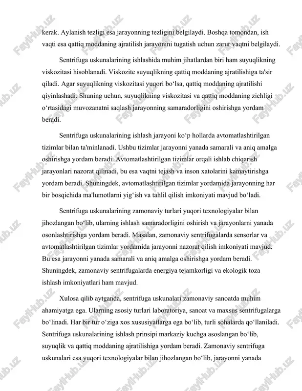 i ham mavjud. xulosa qilib aytganda, sentrifuga uskunalari zamonaviy sanoatda muhim ahamiyatga ega. ularning asosiy turlari laboratoriya, sanoat va maxsus sentrifugalarga bo‘linadi. har bir tur o‘ziga xos xususiyatlarga ega bo‘lib, turli sohalarda qo‘llaniladi. sentrifuga uskunalarining ishlash prinsipi markaziy kuchga asoslangan bo‘lib, suyuqlik va qattiq moddaning ajratilishiga yordam beradi. zamonaviy sentrifuga uskunalari esa yuqori texnologiyalar bilan jihozlangan bo‘lib, jarayonni yanada samarali va aniq amalga oshirishga yordam beradi. sentrifuga uskunalarining samaradorligini oshirish uchun rotor dizayni, aylanish tezligi va ish vaqtini optimallashtirish kabi bir qator texnikalar qo‘llaniladi. bularning barchasi sentrifuga uskunalarining zamonaviy turlarini yanada rivojlantirish va samaradorligini oshirishga yordam beradi. zamonaviy sentrifuga uskunalarining texnik xususiyatlari va innovatsion yechimlar sentrifuga uskunalari laboratoriya va sanoat sohalarida keng qo‘llaniladigan muhim asboblar hisoblanadi. ular suyuqliklar va qattiq moddalarni ajratish, turli xil komponentlarni bir-biridan ajratish va turli jarayonlarda ishlatiladigan materiallarni tayyorlash uchun ishlatiladi. zamonaviy sentrifuga uskunalari o‘zining texnik xususiyatlari va innovatsion yechimlari bilan ajralib turadi, bu esa ularni …