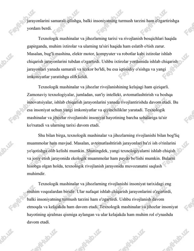 smiga aylangan va ular kelajakda ham muhim rol o'ynashda davom etadi. shu tariqa, texnologik mashinalar va jihozlarning tarixi, rivojlanish bosqichlari va muhim ixtirolari insoniyat tarixining ajralmas qismidir. ular ishlab chiqarish jarayonlarini osonlashtirish, iqtisodiy o'sishni tezlashtirish va insoniyatning turmush tarzini yaxshilashda muhim rol o'ynaydi. texnologik mashinalar va jihozlarning rivojlanishi davom etmoqda va kelajakda ham davom etadi. ular insoniyatning yangi imkoniyatlar va qiyinchiliklarga duch kelishida muhim ahamiyatga ega bo'ladi. shunday qilib, texnologik mashinalar va jihozlarning rivojlanish bosqichlari, ularning tarixi va muhim ixtirolari insoniyat hayotining barcha sohalariga ta'sir ko'rsatadi. ushbu jarayonlar kelajakda ham davom etadi va yangi imkoniyatlar yaratadi. texnologik mashinalar va jihozlarning tarixi davom etadi, va bu jarayon insoniyatning rivojlanishida muhim rol o'ynaydi. zamonaviy texnologiyalarning ta'siri: avtomatlashtirish, raqamli texnologiyalar va innovatsiyalar. zamonaviy texnologiyalarning ta'siri, ayniqsa avtomatlashtirish, raqamli texnologiyalar va innovatsiyalar sohalarida, jahon iqtisodiyotining rivojlanishida muhim rol o'ynaydi. ushbu bo'limda texnologik mashinalar va jihozlarning rivojlanish bosqichlari, ularning zamonaviy texnologiyalar bilan o'zaro aloqasi va …