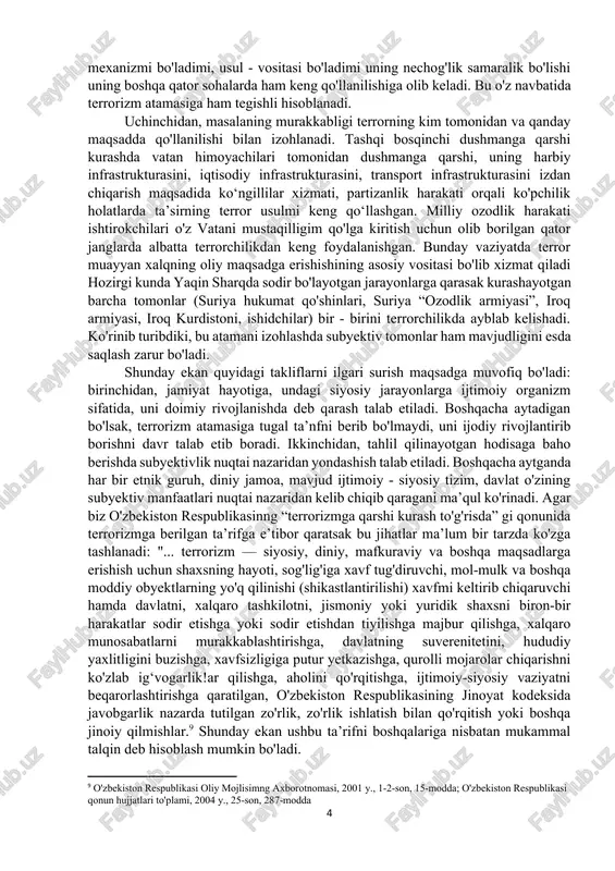 arda uchrashi mumkin bo'lgan murakkab fenomendir”[footnoteref:6] ikkinchi bir manbada esa “terrorizm (lotincha “terror” - qo'rquv, dahshat) - ma lum yovuz maqsadlar yo'lida, kuch ishlatib, odamlami jismoniy yo'q qilishdan iborat bo'lgan g'oyaga asoslangan zo'ravonlik usuli. qo'rqitish va dahshatga solish orqali o'z hukmini o'tkazishga urinish terrorchilikka xosdir”.[footnoteref:7] b.tadjixanov o'z tadqiqotida terrorizmga quyidagicha ta’rif beradi: “terrorizm - xalqaro munosabatlarni chigallashtirish, suverenitet va hududiy yaxlitlikni buzish, davlatlarning xavfsizligiga raxna solish, urush va qurolli to'qnashuvlar keltirib chiqarish, ijtimoiy - siyosiy vaziyatni beqarorlashtirish, aholini qo'rqitish yoki qasos olish maqsadida jismoniy yoki yuridik shaxslarni biror - bir faoliyatini amalga oshirishga yoki amalga oshirishga tiyilishga majburlash uchun qilmish ko'rinishida yoki uni amalga oshirish bilan qo'rqitish tarzida oshkora sodir etiladigan, shaxsga yoki mulkka xavf tug'diradigan harakat”.[footnoteref:8] [5: 0‘zbekiston respublikasi jinoyat kodeksi o‘zbekiston respublikasi oliy kengoshining axborotnomasi. 2016 y., 17 - son, 173 - modda] [6: 4 falsafa. qomusiy lug‘at. - t.: “sharq”, 2004.-398-b] [7: milliy g‘oya: targ'ibot texnologiyalon vo …