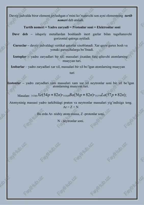 ga tashlangan. masalan: ar-roziy moddiy unsurlarni eng kichik birligi atomlar ekanligini ular yanada kichikroq zarrachalardan tashkil topganligini e’tirof etgan bo’lsa, abu ali ibn sino moddalarini xossalariga qarab toifalashini taklif etgan. d.i.mendeleev 1869 yilda kimyoviy elementlarning davriy qonunini yaratdi va quyidagicha ta’rif berdi: “oddiy moddalarning (elementlarning) xossalari shuningdek, elementlar birikmalarining shakl va xossalari elementlarning atom massalariga davriy ravishda bog’liq bo’ladi.” davriy qonunning bugungi kundagi ta’rifi: “kimyoviy elementlarning va ular hosil qiladigan oddiy xamda murakkab moddalarning xossalari shu elementlar atom yadrolarining zaryadlar qiymati bilan davriy bog’lanishda bo’ladi” davriy jadvalda biror element joylashgan o’rnini ko’rsatuvchi son ayni elementning tartib nomeri deb ataladi. tartib nomeri = yadro zaryadi = protonlar soni = elektronlar soni davr deb – ishqoriy metallardan boshlanib inert gazlar bilan tugallanuvchi gorizontal qatorga aytiladi. guruxlar – davriy jadvaldagi vertikal qatorlar xisoblanadi. xar qaysi gurux bosh va yonaki guruxchalarga bo’linadi. izotoplar – yadro zaryadlari bir xil, massalari jixatdan farq qiluvchi atomlarning muayyan …