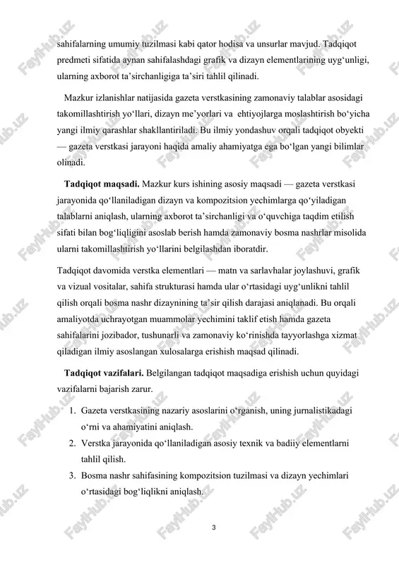 y ko‘rinishda tayyorlashga xizmat qiladigan ilmiy asoslangan xulosalarga erishish maqsad qilinadi. tadqiqot vazifalari. belgilangan tadqiqot maqsadiga erishish uchun quyidagi vazifalarni bajarish zarur. 1. gazeta verstkasining nazariy asoslarini o‘rganish, uning jurnalistikadagi o‘rni va ahamiyatini aniqlash. 2. verstka jarayonida qo‘llaniladigan asosiy texnik va badiiy elementlarni tahlil qilish. 3. bosma nashr sahifasining kompozitsion tuzilmasi va dizayn yechimlari o‘rtasidagi bog‘liqlikni aniqlash. 4. sahifalashda foydalaniladigan shriftlar, ranglar, sarlavha va tasvirlar uyg‘unligi bilan bog‘liq talablarni o‘rganish. 5. zamonaviy verstka dasturlari va ularning imkoniyatlarini ko‘rib chiqish, amaliyotda qo‘llanilish holatini tahlil qilish. 6. o‘zbekiston ommaviy axborot vositalarida qo‘llanilayotgan verstka uslublarini tahlil qilish orqali mavjud muammolarni aniqlash. 7. o‘zbekiston ommaviy axborot vositalarida qo‘llanilayotgan verstka uslublarini tahlil qilish orqali mavjud muammolarni aniqlash. 8. tadqiqot davomida olingan nazariy va amaliy natijalar asosida xulosa va tavsiyalar shakllantirish. tadqiqot metodlari. mazkur kurs ishida belgilangan maqsad va vazifalarga erishish uchun bir qator ilmiy-tadqiqot metodlari qo‘llanildi. tadqiqot quyidagi bosqichlarda amalga oshirildi: 1. mavzuga oid ilmiy …
