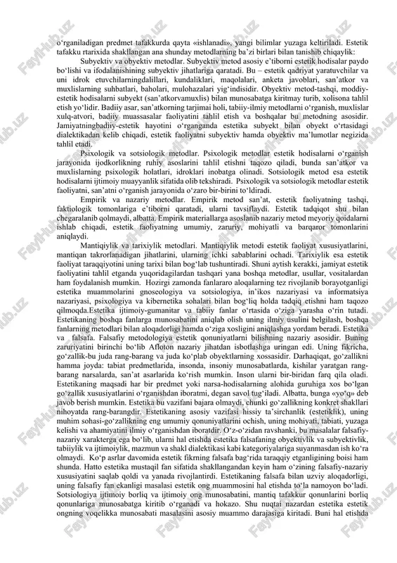 aoliyati, inson tomonidan voqelikni estetik o‘zlashtirish, jamiyat estetik madaniyati taraqqiyoti qonunlari to‘g‘risidagi fan. nisbatan ancha to‘liq va estetik faoliyat tajribasini umumlashtiruvchi bu ta’rif estetikaning real mazmunini predmet sohasi bilan muvofiq holda aks ettiradi. bu ta’rifga asoslangan holda unga quyidagicha ta’rif berish mumkin: estetika voqelikni hissiy ta’sirchan va emotsional o‘zlashtirishning tabiati, mohiyati hamda estetik faoliyat qonunlari haqidagi fandir. inson olam (tabiat, jamiyat, insonning o‘zi, boshqalar)nina faqat sof ma’naviy,moddiy-amaliy, balki ma’naviy-amaliy tarzda ham o‘zlashtiradi. bu usul yordamida u borliqni ayni bir vaqtning o‘zida ham mantiqiy, ham hissiy in’ikos etadi. ma’naviy-amaliy faoliyat voqelikni estetik o‘zgartirishda butun ko‘lami bilan namoyon bo‘ladi. inson olamni estetik o‘zlashtirgan va o‘zgartirganda uni o‘z faoliyatining boshqa turlaridan alohida emas, balki ular vositasida va faqat ular orqali amalga oshiradi. inson olamni mehnatda,ishlab chiqarish jarayonida o‘z maqsad-muddaolariga muvofiq o‘zgartirar va qayta qurar ekan, ayni vaqtda uning narsa-hodisalarini estetika qonunlariga muvofiq holda ham intellektual jihatdan, ham axloqiy jihatdan shakllantiradi, estetik fahmlaydi, shuasosda …