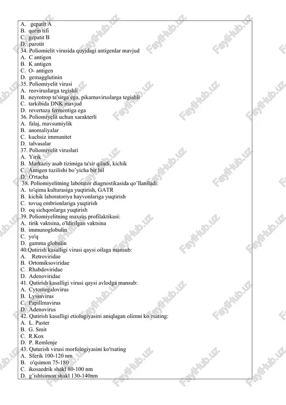 omielit rivojlanishida birinchi navbatda nima jarohatlanadi: a. orqa miyaning orqa shoxlari b. orqa miyaning oldingi shoxlari, orqa miyaning kulrang moddasi c. yumshoq miya to'qimasi d. orqa miyaning oq moddasi 33. enteroviruslar qanday kasallikka keltirb chiqaradi? a. gepatit a b. qorin tifi c. gepatit b d. parotit 34. poliomielit virusida quyidagi antigenlar mavjud a. c antigen b. k antigen c. o- antigen d. gemagglutinin 35. poliomiyelit virusi a. reoviruslarga tegishli b. neyrotrop ta'sirga ega, pikarnaviruslarga tegishli c. tarkibida dnk mavjud d. revertaza fermentiga ega 36. poliomiyelit uchun xarakterli a. falaj, mavsumiylik b. anomaliyalar c. kuchsiz immunitet d. talvasalar 37. poliomiyelit viruslari a. yirik b. markaziy asab tizimiga ta'sir qiladi, kichik c. antigen tuzilishi bo’yicha bir hil d. o'rtacha 38. poliomiyelitning laborator diagnostikasida qo’llaniladi: a. to'qima kulturasiga yuqtirish, gatr b. kichik laboratoriya hayvonlariga yuqtirish c. tovuq embrionlariga yuqtirish d. oq sichqonlarga yuqtirish 39. poliomiyelitning maxsus profilaktikasi: a. tirik vaktsina, o'ldirilgan vaktsina b. …