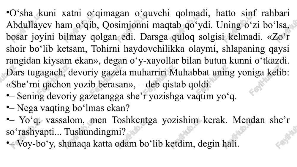 izni aytmadi-ya, – xo‘rsinib qo‘ydi tohir. ular uzoq o‘tirishdi. bir mahal qosimjon o‘rnidan turib yuzlarini sovuq suv bilan yuvdi, sochlarini yaxshilab taradi, sovg‘a uchun jildining ichki tomoniga she’r yozilgan albomni qo‘liga oldi. – qani, yur! – sherik, aytilmagan joyga boryapmiz-da, qalay bo‘larkin? – dedi tohir asta. qosimjon negadir sal yumshadi: – qiziq ekansan-da, biz begona joyga boryapmizmi? sinf rahbarimizning so‘zi yodingdan chiqdimi, xatosini tushunib, kechirim so‘ragan kishini hamma hurmat qiladi, degan edilar-ku... boraveramiz. 1. qosimjonning kayfiyatiga xos bo‘lgan sifatlarni toping. hikoyada tasvirlangan tabiat go‘zalliklari tasvirini matndan topib qayta o‘qing. har ikki holatni taqqoslang. tabiatdagi go‘zallik bilan qosimjon tabiatidagi tushkunlik bir-biriga mos tushadimi? nega? 2. barcha sinfdoshlari bilan arazlashib qolish yaxshimi, yomonmi? nima uchun? 3. qosimjonning o‘rniga o‘zingizni qo‘yib ko‘ring: she’ringiz respublika miqyosidagi gazetada bosilib chiqadigan bo‘lsa, o‘zingizni qanday tutgan bo‘lardingiz? 4. devoriy gazetaga she’r so‘ragan muhabbat bilan qosimjon orasidagi suhbatni qayta o‘qing. nima deb o‘ylaysiz, qosimjonning rostdan ham devoriy gazetaga …