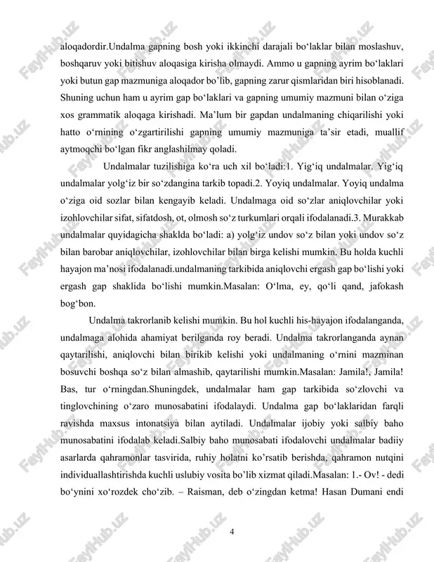 shi mumkin. bu hol kuchli his-hayajon ifodalanganda, undalmaga alohida ahamiyat berilganda roy beradi. undalma takrorlanganda aynan qaytarilishi, aniqlovchi bilan birikib kelishi yoki undalmaning o‘rnini mazminan bosuvchi boshqa so‘z bilan almashib, qaytarilishi mumkin.masalan: jamila!, jamila! bas, tur o‘rningdan.shuningdek, undalmalar ham gap tarkibida so‘zlovchi va tinglovchining o‘zaro munosabatini ifodalaydi. undalma gap bo‘laklaridan farqli ravishda maxsus intonatsiya bilan aytiladi. undalmalar ijobiy yoki salbiy baho munosabatini ifodalab keladi.salbiy baho munosabati ifodalovchi undalmalar badiiy asarlarda qahramonlar tasvirida, ruhiy holatni ko’rsatib berishda, qahramon nutqini individuallashtirishda kuchli uslubiy vosita bo’lib xizmat qiladi.masalan: 1.- ov! - dedi bo‘ynini xo‘rozdek cho‘zib. – raisman, deb o‘zingdan ketma! hasan dumani endi ko‘ryapsanmi, ahmoq! ( o‘.hoshimov). 2. – shuni ayting, oyimposhsha! birov bilan qochib ketmabdi.( o‘.hoshimov). undalmalarda tinish belgilarining ishlatilishi. undalmada gapning boshida kelsa, yozuvda undalmadan so‘ng vergul qo'yiladi.masalan: unsin, bu oila qalay, ketasanmi yo bu yerda turasanmi? agar gap boshida kelgan undalma xayajon bilan aytilsa, undan so‘ng undov belgisi qo‘yiladi. gapning …