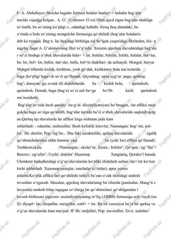 hududlaridagi o‘g‘uz shevalarida ko‘pliki ifodalash uchun -lar//-lәr ko‘rsatkichi ishlatiladi. xazorasp;sazaqlar, omchalar (o‘tinlar); apna yemәs atlarim.ko‘plik affiksi lar) qo‘shilishi tufayli ba’zan o‘zak oxiridagi undosh tovushlar o‘zgaradi. masalan, qipchoq shevalarining ba’zilarida (jumladan, mang‘it shevasida) undosh bilan tugagan so‘zlarga lar qo‘shimchasi qo‘shilgandan l tovush birikmasi regressiv assimilyatsiyaning to‘liq (abbb) formasiga uch- raydi (nall): diyqal+ lar, chopallar, mergәllәr, xatil+ + lar. bu xil xususiyat ba’zi bir qarluq va o‘g‘uz shevalarida ham mavjud: jf sh: әndjәllәr; pop: me:mәllәr; xiva: xatinlar// farg’ona shevalarida: xet’llar.uzbek shevalarida lar affiksining -ler, lәr, lәy kabi variantlari ham uchraydi. namangan shahar shevasida egalik affikslaridan oldin kelganlar affiksi o‘sha shevada mavjud bo‘lgan umlaut hodisasi tufayli ler formasida uchraydi: ekәlєr’m. ukaler’,ler. qorako‘l shevasida (olot hududidagi chagas qishlog‘ida) lar affiksi ular, bular kabi olmoshlarga qo’shilganda lor tarzida bo‘ladi: uleriң bog‘i; buler lәy. qarluq tip shevalarning ayrimlarida unli tovushdan oldin kelgan lәr affiksidagi r undoshining y undoshiga o‘tishi sababli lәy formasi vujudga keladi: qo‘qon.: ozlәy’q …