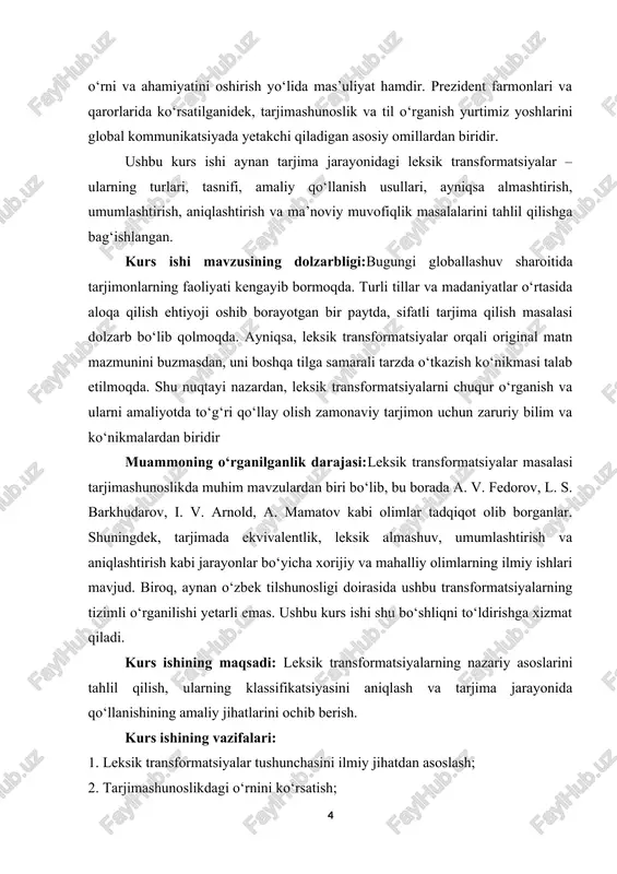 alab etilmoqda. shu nuqtayi nazardan, leksik transformatsiyalarni chuqur o‘rganish va ularni amaliyotda to‘g‘ri qo‘llay olish zamonaviy tarjimon uchun zaruriy bilim va ko‘nikmalardan biridir muammoning o‘rganilganlik darajasi:leksik transformatsiyalar masalasi tarjimashunoslikda muhim mavzulardan biri bo‘lib, bu borada a. v. fedorov, l. s. barkhudarov, i. v. arnold, a. mamatov kabi olimlar tadqiqot olib borganlar. shuningdek, tarjimada ekvivalentlik, leksik almashuv, umumlashtirish va aniqlashtirish kabi jarayonlar bo‘yicha xorijiy va mahalliy olimlarning ilmiy ishlari mavjud. biroq, aynan o‘zbek tilshunosligi doirasida ushbu transformatsiyalarning tizimli o‘rganilishi yetarli emas. ushbu kurs ishi shu bo‘shliqni to‘ldirishga xizmat qiladi. kurs ishining maqsadi: leksik transformatsiyalarning nazariy asoslarini tahlil qilish, ularning klassifikatsiyasini aniqlash va tarjima jarayonida qo‘llanishining amaliy jihatlarini ochib berish. kurs ishining vazifalari: 1. leksik transformatsiyalar tushunchasini ilmiy jihatdan asoslash; 2. tarjimashunoslikdagi o‘rnini ko‘rsatish; 3. transformatsiyalar turlarini tasniflash; 4. amaliy misollar orqali ularning qo‘llanilishini tahlil qilish; 5. o‘zbek va ingliz tillari misolida transformatsiyalarning farqlarini ochib berish; 6. transformatsiyalarni o‘rgatish metodikasi haqida tavsiyalar …