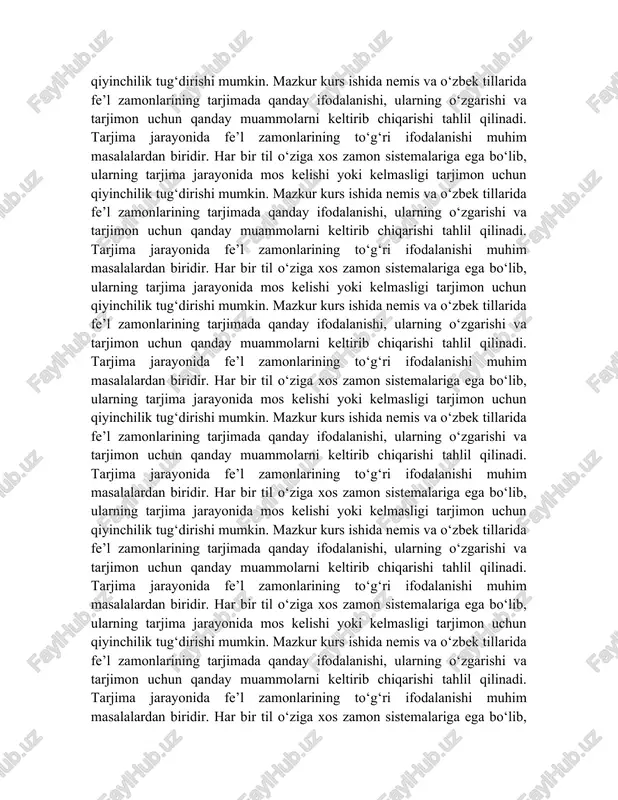 ularning tarjima jarayonida mos kelishi yoki kelmasligi tarjimon uchun qiyinchilik tug‘dirishi mumkin. mazkur kurs ishida nemis va o‘zbek tillarida fe’l zamonlarining tarjimada qanday ifodalanishi, ularning o‘zgarishi va tarjimon uchun qanday muammolarni keltirib chiqarishi tahlil qilinadi. tarjima jarayonida fe’l zamonlarining to‘g‘ri ifodalanishi muhim masalalardan biridir. har bir til o‘ziga xos zamon sistemalariga ega bo‘lib, ularning tarjima jarayonida mos kelishi yoki kelmasligi tarjimon uchun qiyinchilik tug‘dirishi mumkin. mazkur kurs ishida nemis va o‘zbek tillarida fe’l zamonlarining tarjimada qanday ifodalanishi, ularning o‘zgarishi va tarjimon uchun qanday muammolarni keltirib chiqarishi tahlil qilinadi. tarjima jarayonida fe’l zamonlarining to‘g‘ri ifodalanishi muhim masalalardan biridir. har bir til o‘ziga xos zamon sistemalariga ega bo‘lib, ularning tarjima jarayonida mos kelishi yoki kelmasligi tarjimon uchun qiyinchilik tug‘dirishi mumkin. mazkur kurs ishida nemis va o‘zbek tillarida fe’l zamonlarining tarjimada qanday ifodalanishi, ularning o‘zgarishi va tarjimon uchun qanday muammolarni keltirib chiqarishi tahlil qilinadi. tarjima jarayonida fe’l zamonlarining to‘g‘ri ifodalanishi muhim masalalardan biridir. …