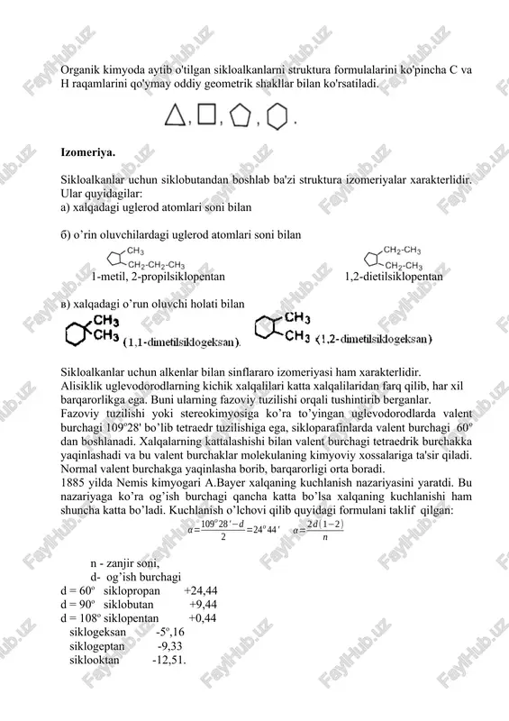 . siklopentanda molekulaning bir uchi tekislikdan ko’tarilgan bo’ladi. shuning uchun siklogeksan barqaror bo’lib, kreslo shaklini yoki vanna shaklini oladi, siklopentan esa bunday shakllarni hosil qila olmaydi. sikloparafinlarda geometrik izomeriya ham uchraydi. xalqada 2 ta o'rin oluvchilar bo’lganda har xil uglerod atomlarida geometrik sis- va trans- izomeriyasi mavjud bo'lishi mumkin, bundan tashqari optik izomerya ham. optik izomeriya molekulada simmetriya maydoni bo'lmagandagina namoyon bo'ladi. ko'rsatilgan misollardagi metil guruhlari xalqaning tekisligi 1 va 2 tomonda bo'lishi mumkin. ma'lumki, sis- va trans- izomerlar modellarni bir-biri bilan solishtirilganda ular to'g'ri kelmaydi. shuni aytib o'tish lozimki, siklik birikmada sis- va trans- dan tashqari oyna izomeriyasi ham mavjud bo'lishi mumkin. ularni modellarini bir-biriga solishtirganda ular to'g'ri keladi. sis- va trans- izomerlar uchun bunday solishtirish xususiyati mutlaqo bo'lmaydi. bundan tashqari sikloalkanlar qatorida burilish izomeriyasi ham katta ahamiyatga ega. olinish usullari. 1. a) digalloid hosilalardan olinishi (uch, to’rt, besh va olti a'zoli sikllari hosil qilinadi). b) litiy amalgamasini 1,4- …